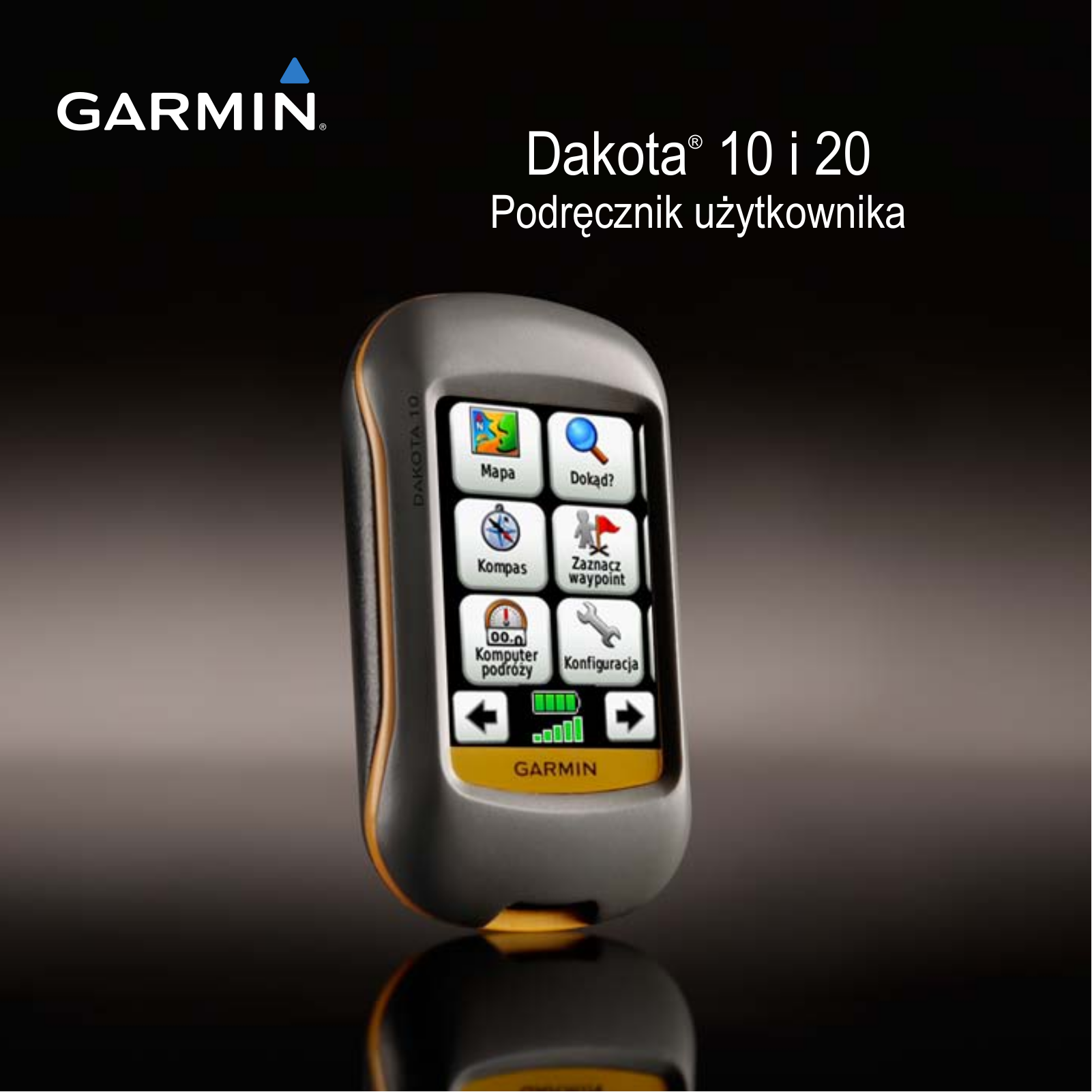 Garmin Dakota 20, Dakota 10 User's Guide