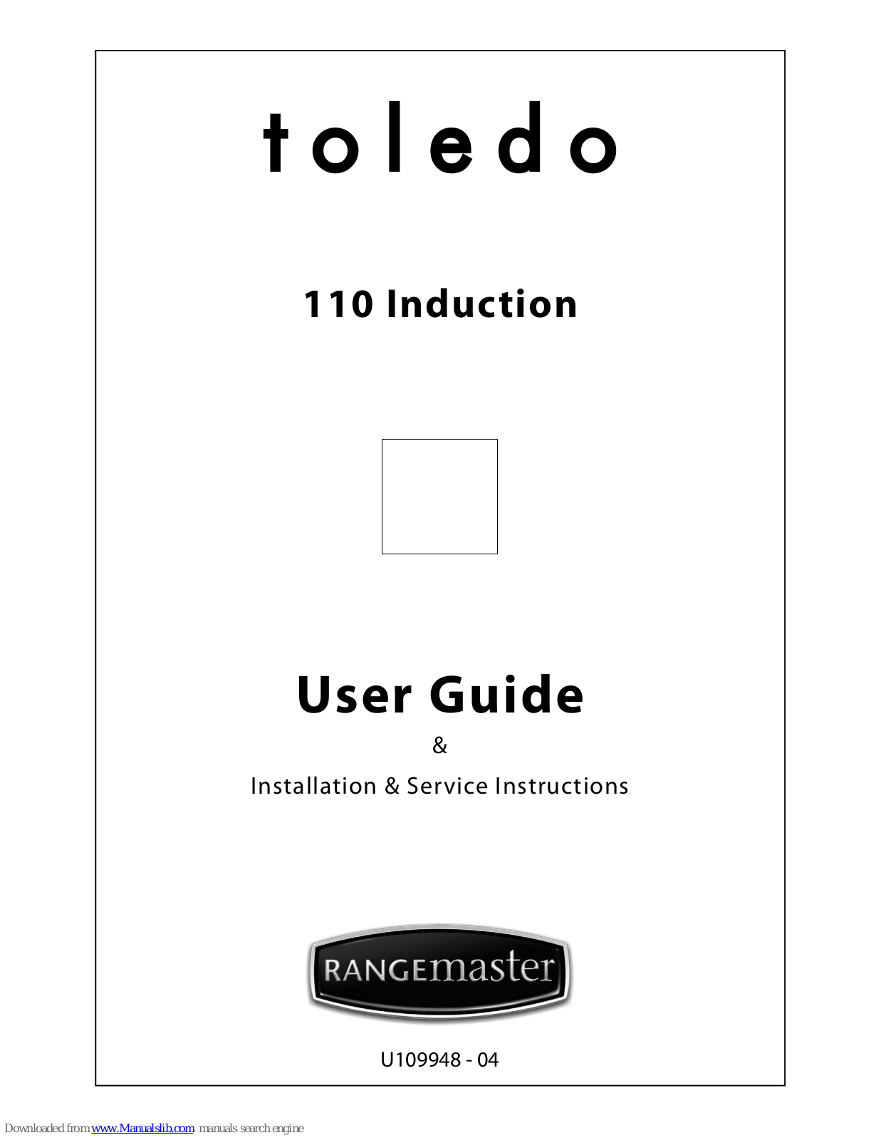 Rangemaster Toledo 110 Induction Cooker U109948 - 04, Toledo 110 Induction Installation & User Manual