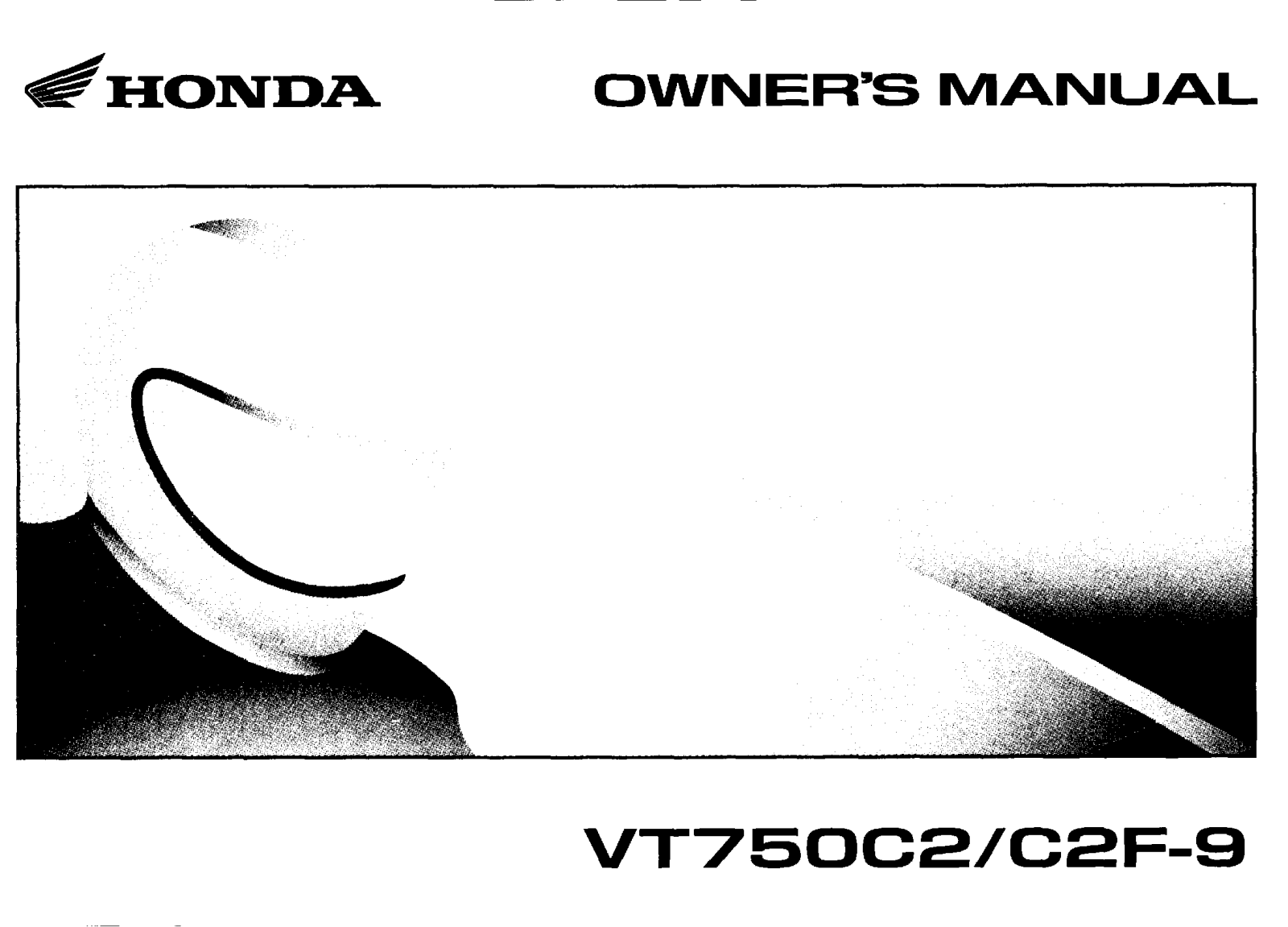 Honda VT750C2, VT750C2F-9, VT750C2F 2009 Owner's Manual