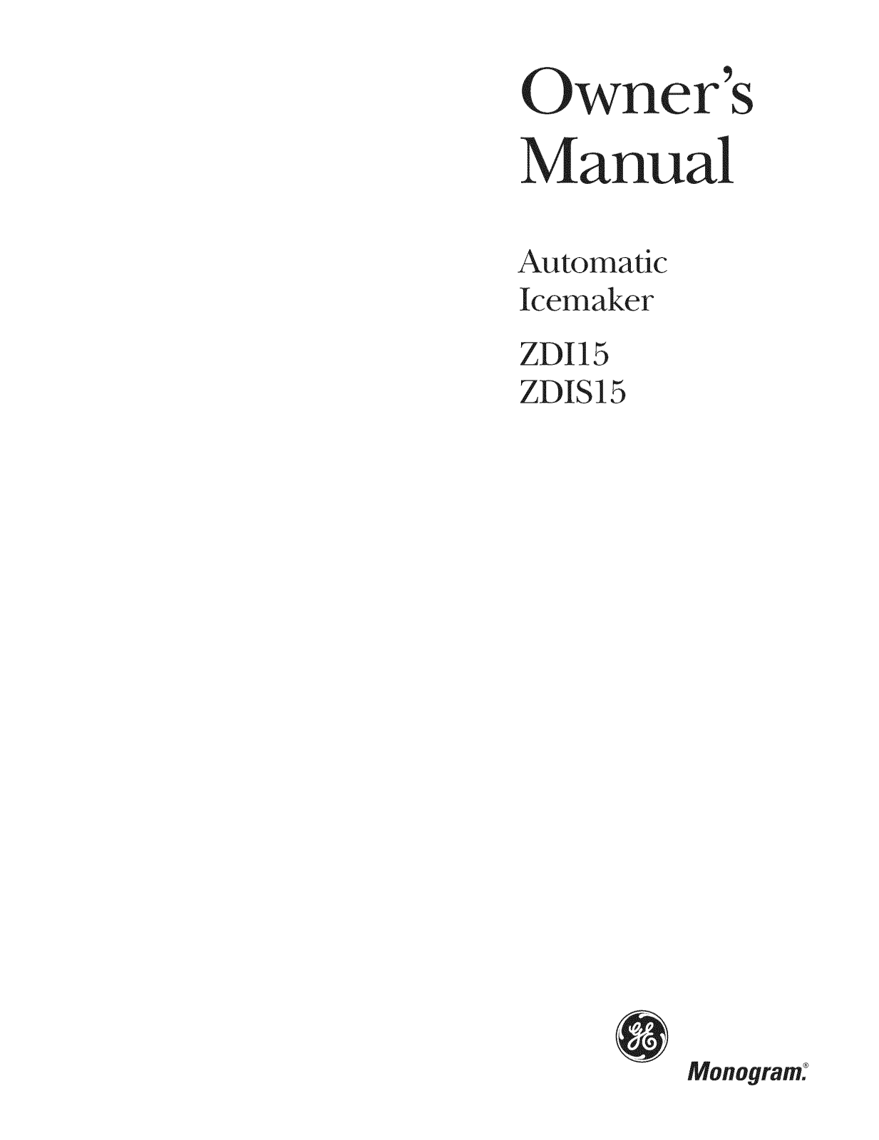GE ZDIS15CSSP, ZDIS15CSSN, ZDIS15CSSJ, ZDIS15CSSH, ZDIS15CSSG Owner’s Manual