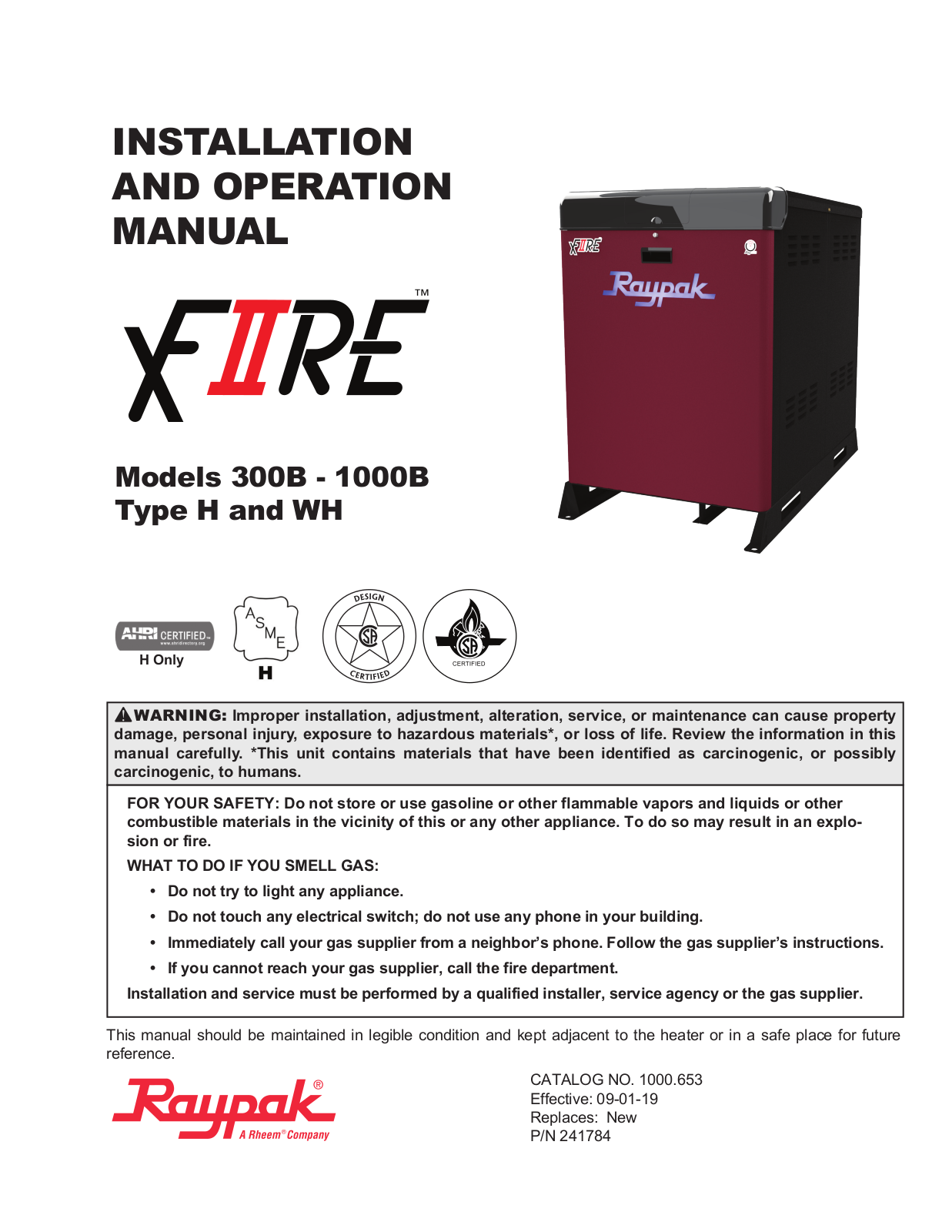 Raypak Xfiire 300B, Xfiire 1000B, Xfiire 400B, Xfiire 500B, Xfiire 650B Installation And Operation Manual