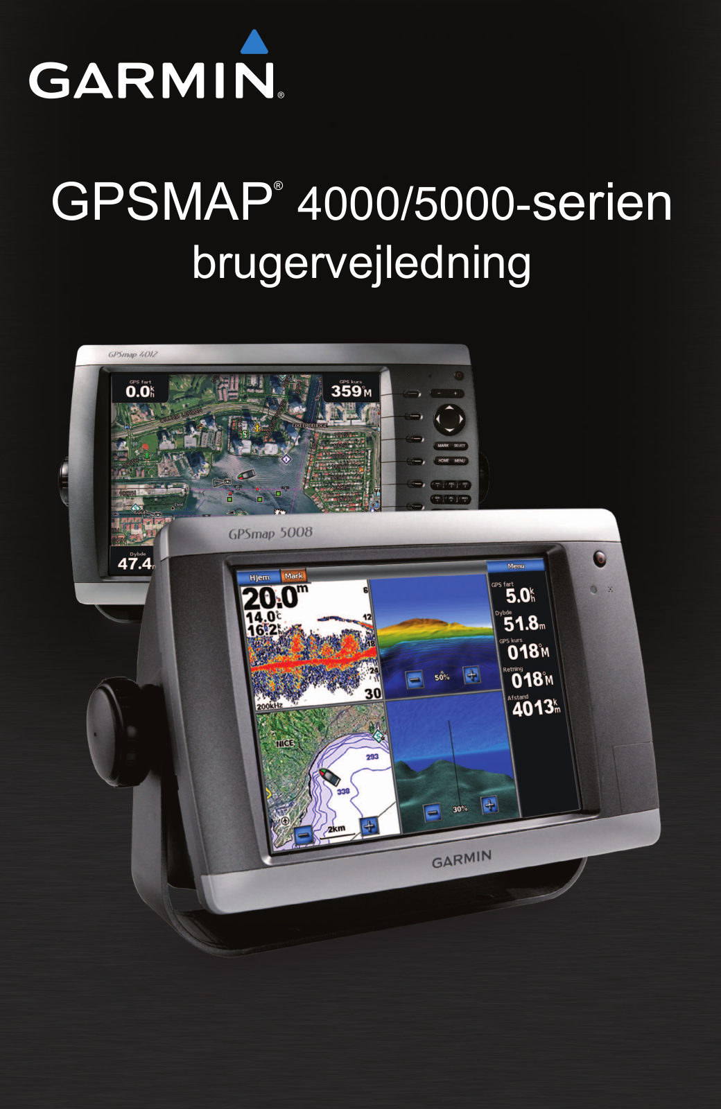 Garmin GPSMAP 5208, GPSMAP 4010, GPSMAP 5212, GPSMAP 5012, GPSMAP 4208 Operating instructions