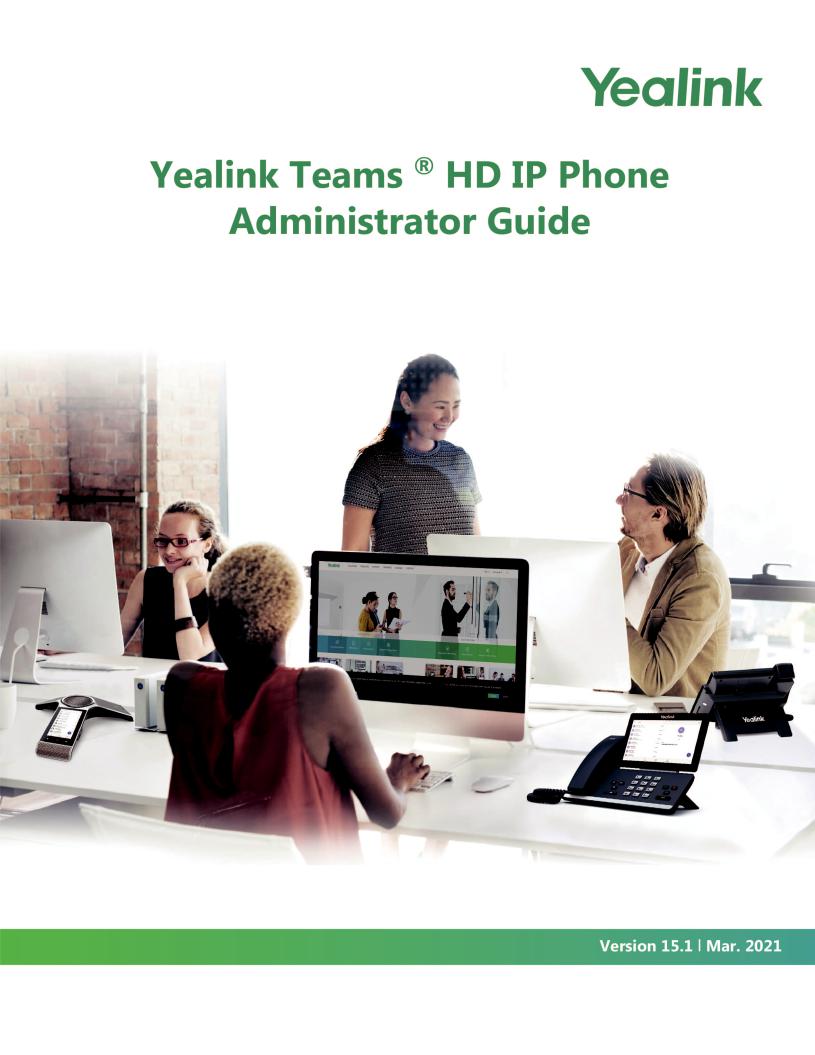 Yealink Teams HD IP Phones Administrator Manual