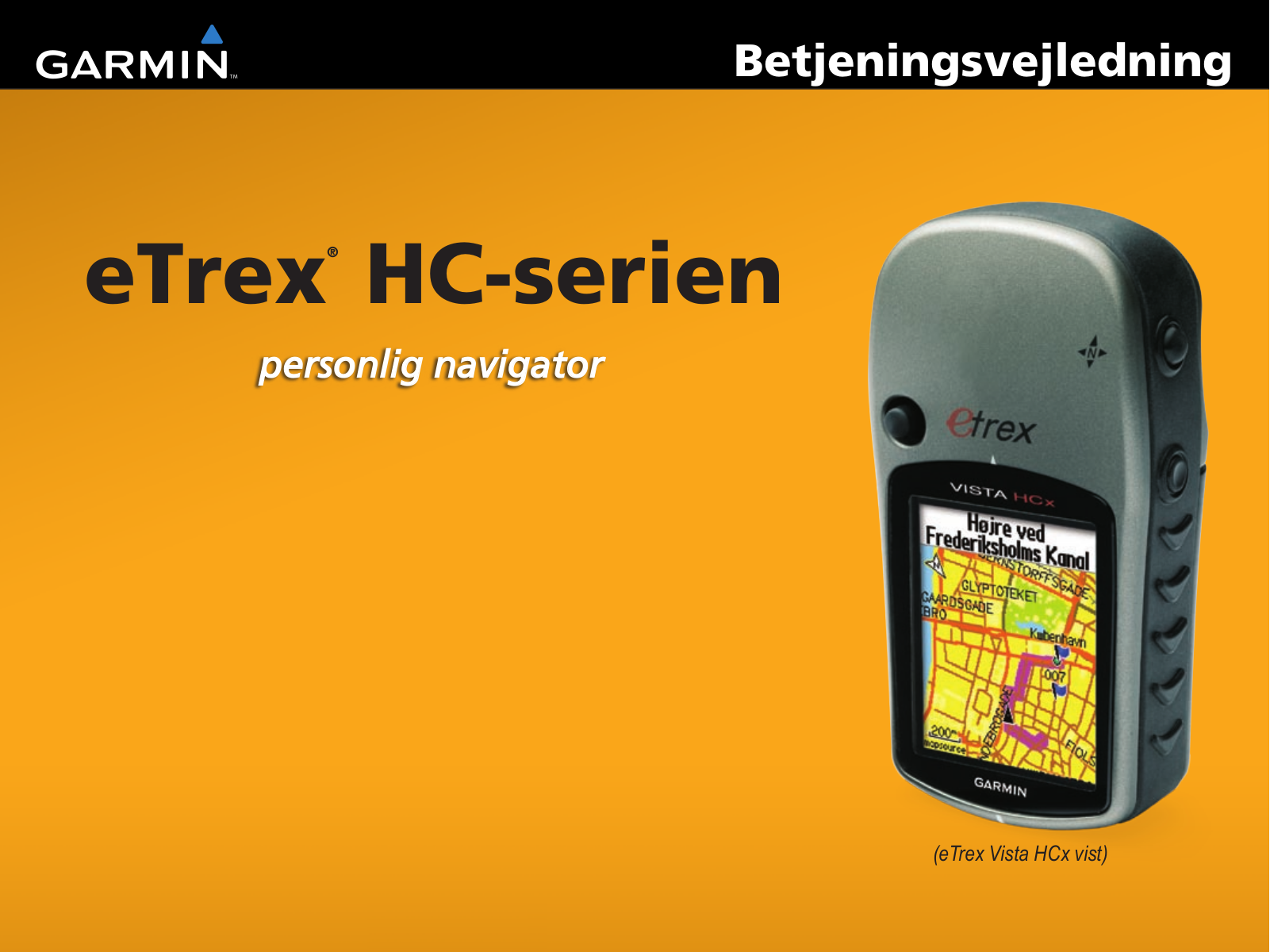 Garmin eTrex Venture HC, eTrex Summit HC, eTrex Vista HCx, eTrex Legend HCx Operating instructions