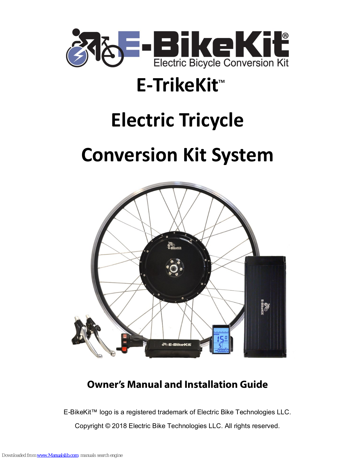 Electric Bike Technologies E-BikeKit E-TrikeKit Owner's Manual And Installation Manual