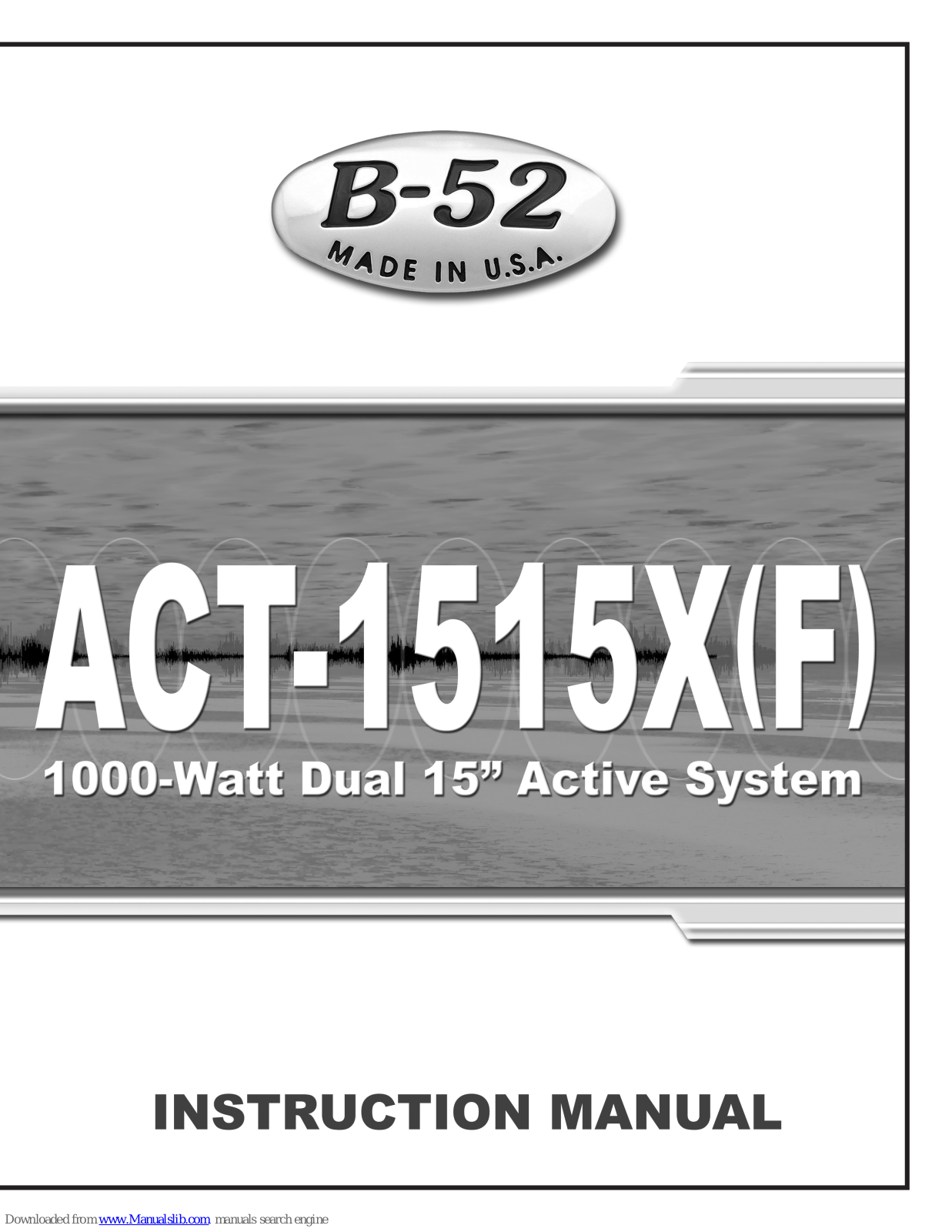 B-52 ACT-1515X(F), ACT-1515X Instruction Manual