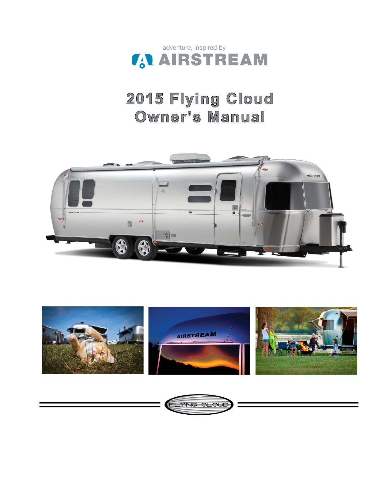 Airstream Flying Cloud 2015 Owner's Manual