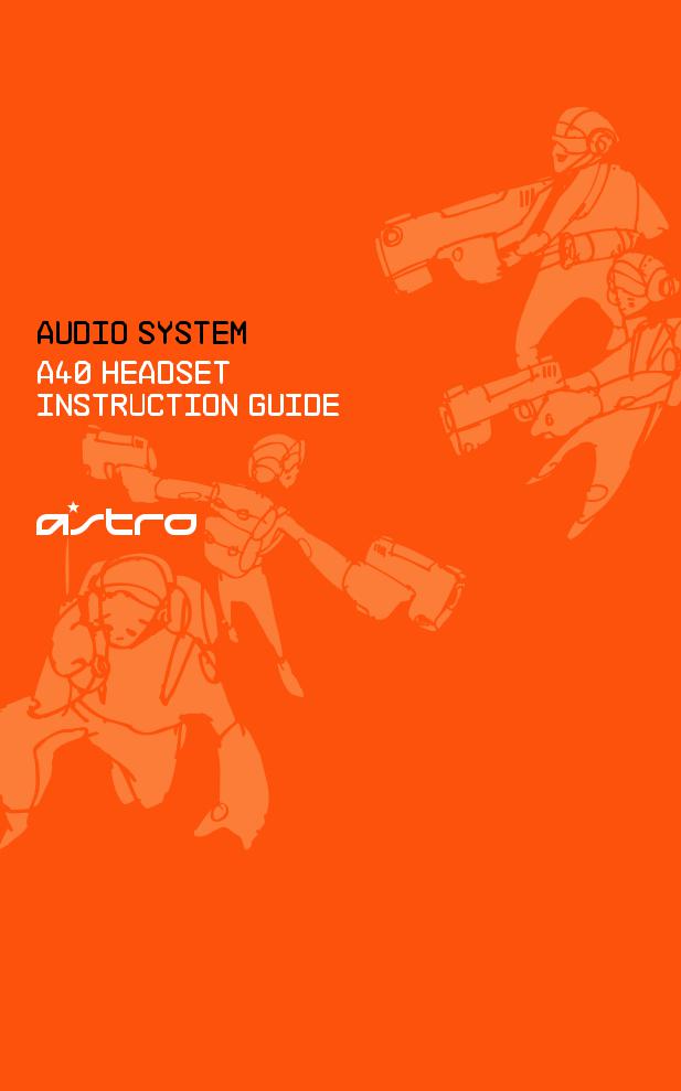 Astro Gaming A40 Instruction Manual