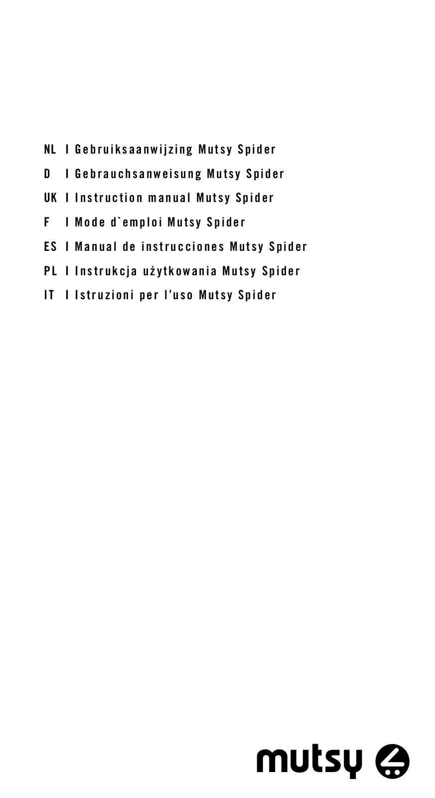 Mutsy Spider User Manual