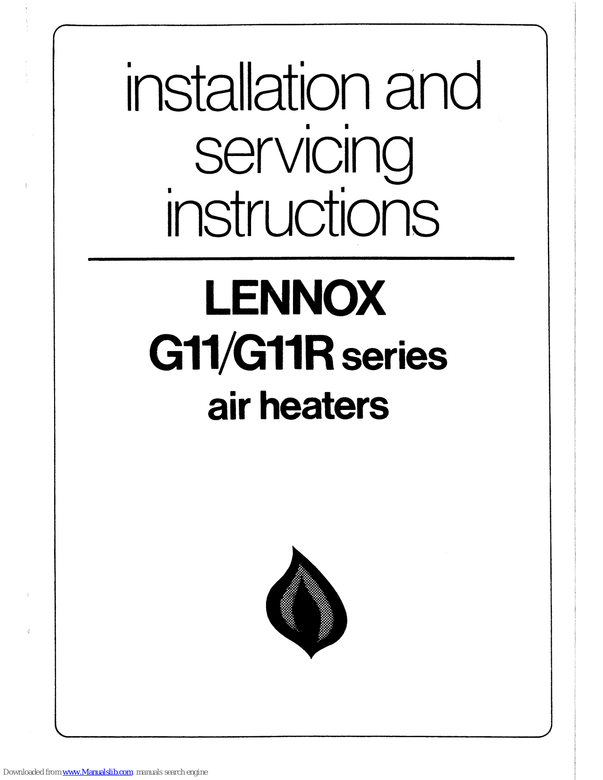 Lennox G11 series, G11R series Installation And Servicing Instructions