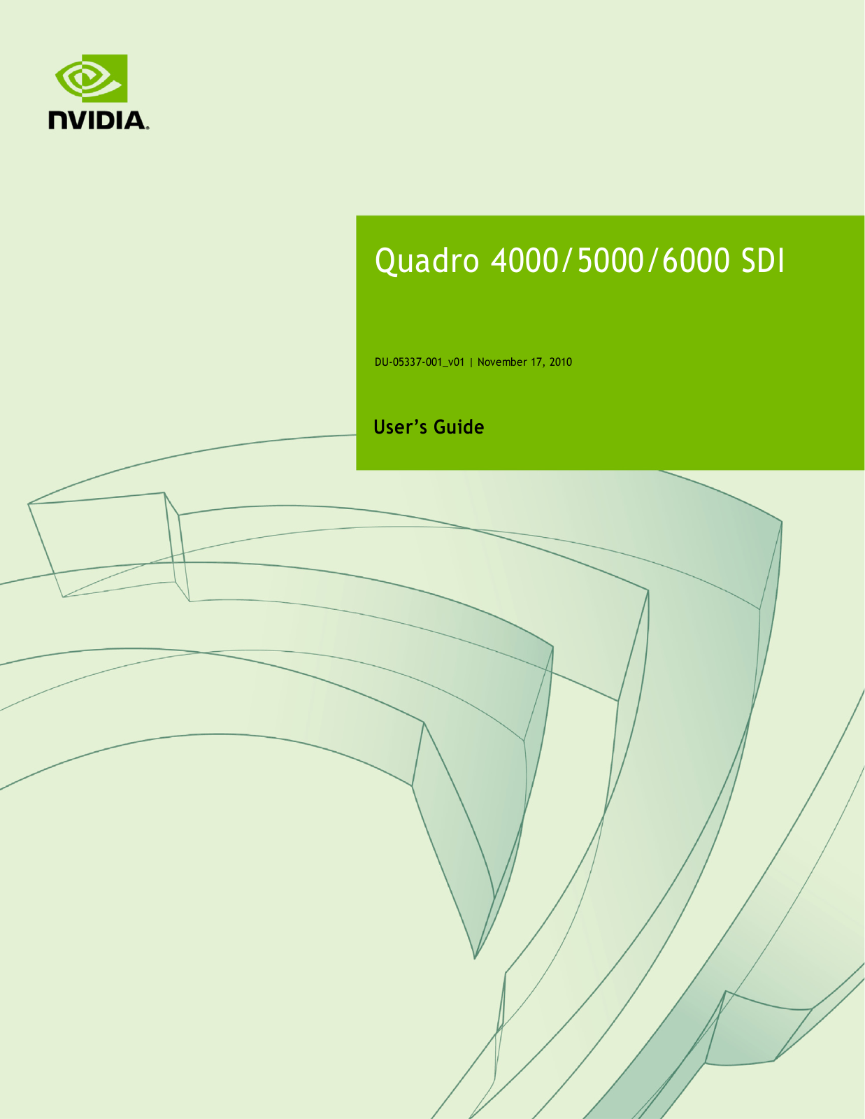 Nvidia FX4500, Quadro 4000, Quadro 5000, Quadro 6000 SDI User Manual