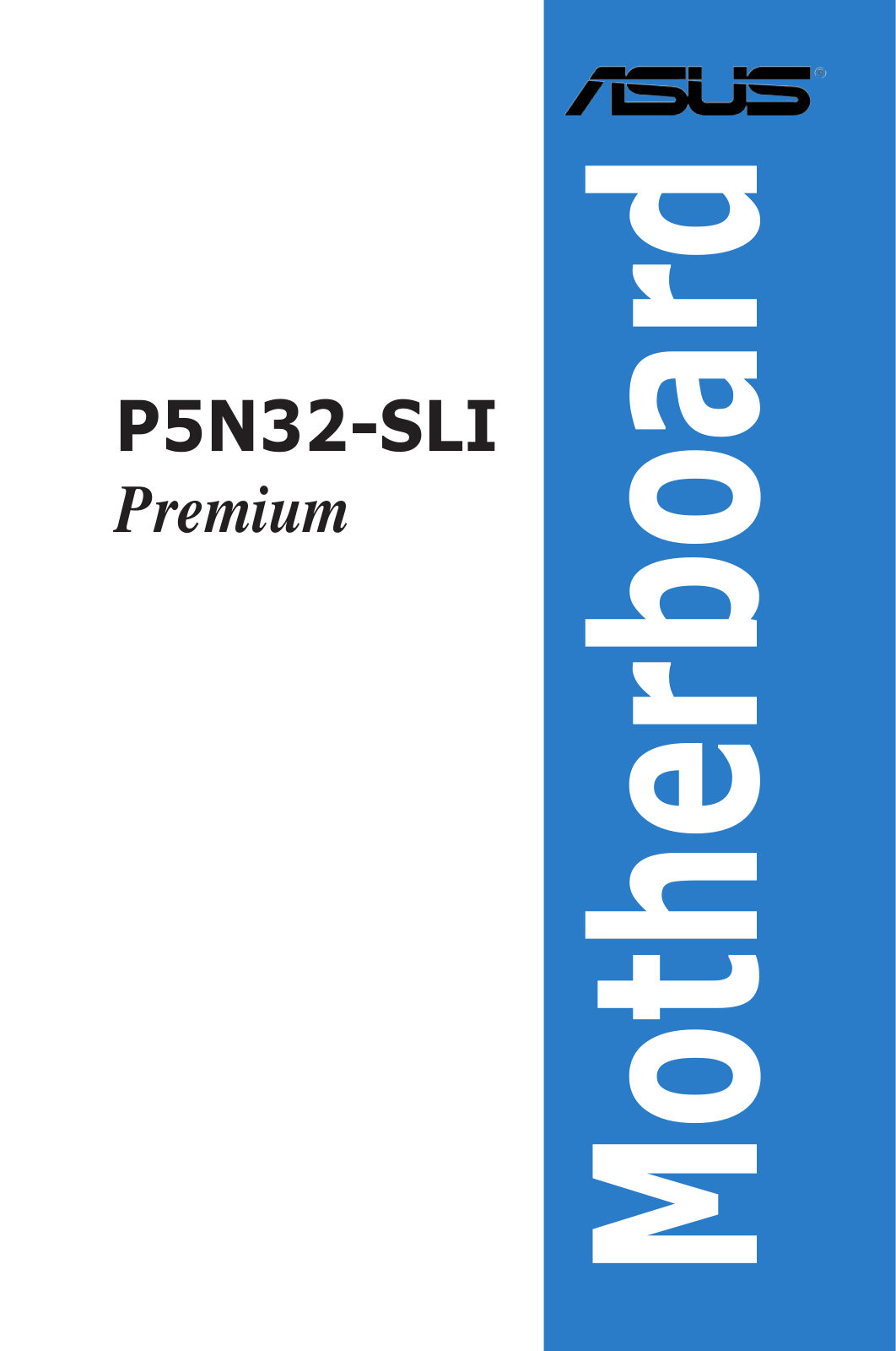 Asus P5N32-SLI PREMIUM User Manual