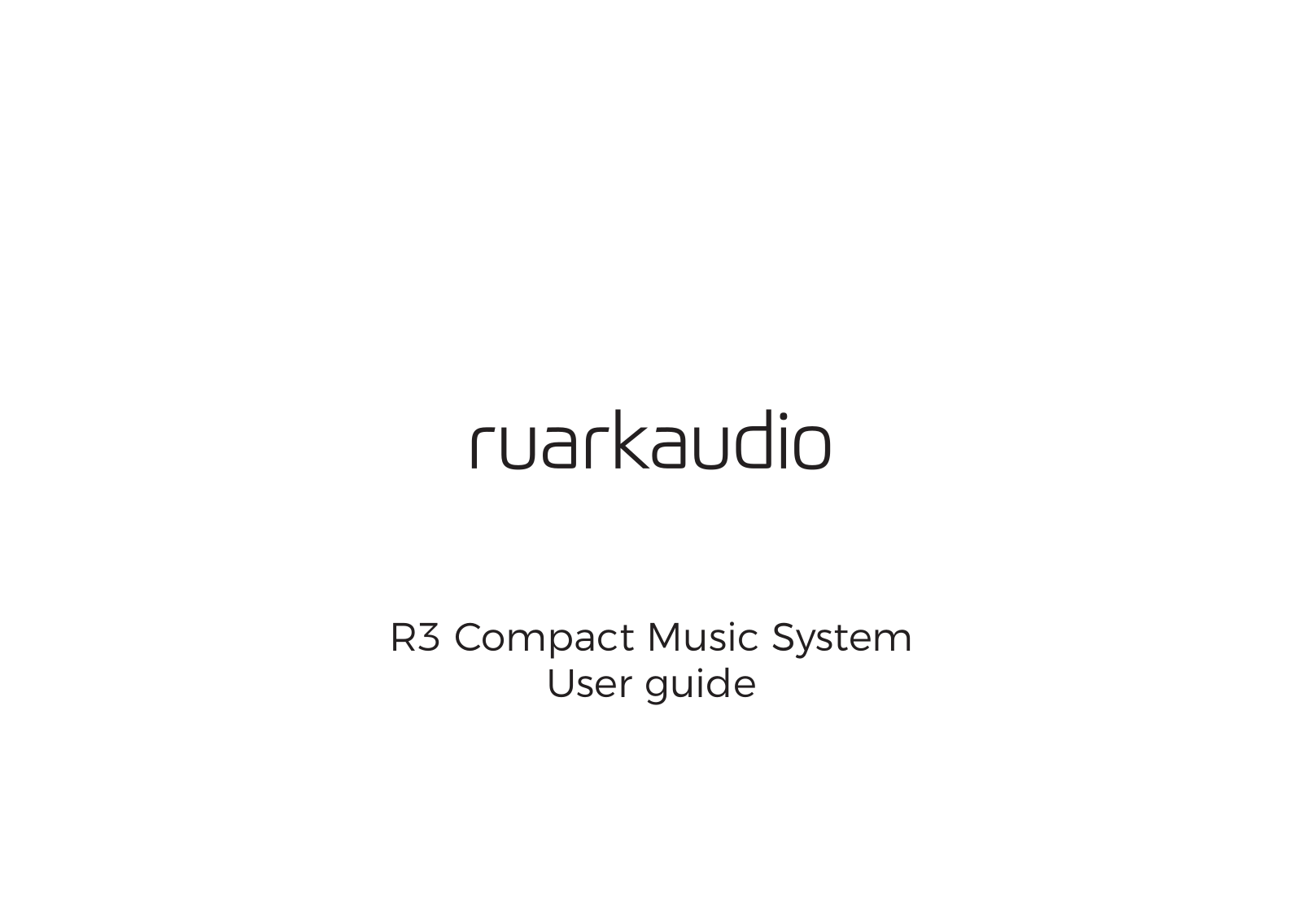 Ruark Audio R3 Compact Music System User Manual