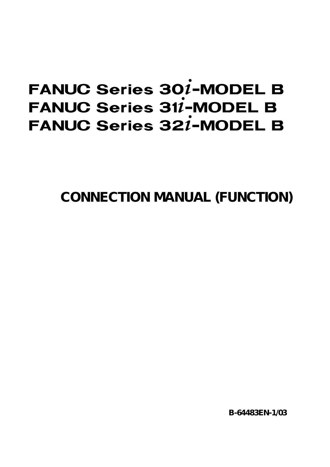 fanuc 30iB, 31i B, 32i- B Connection Manual