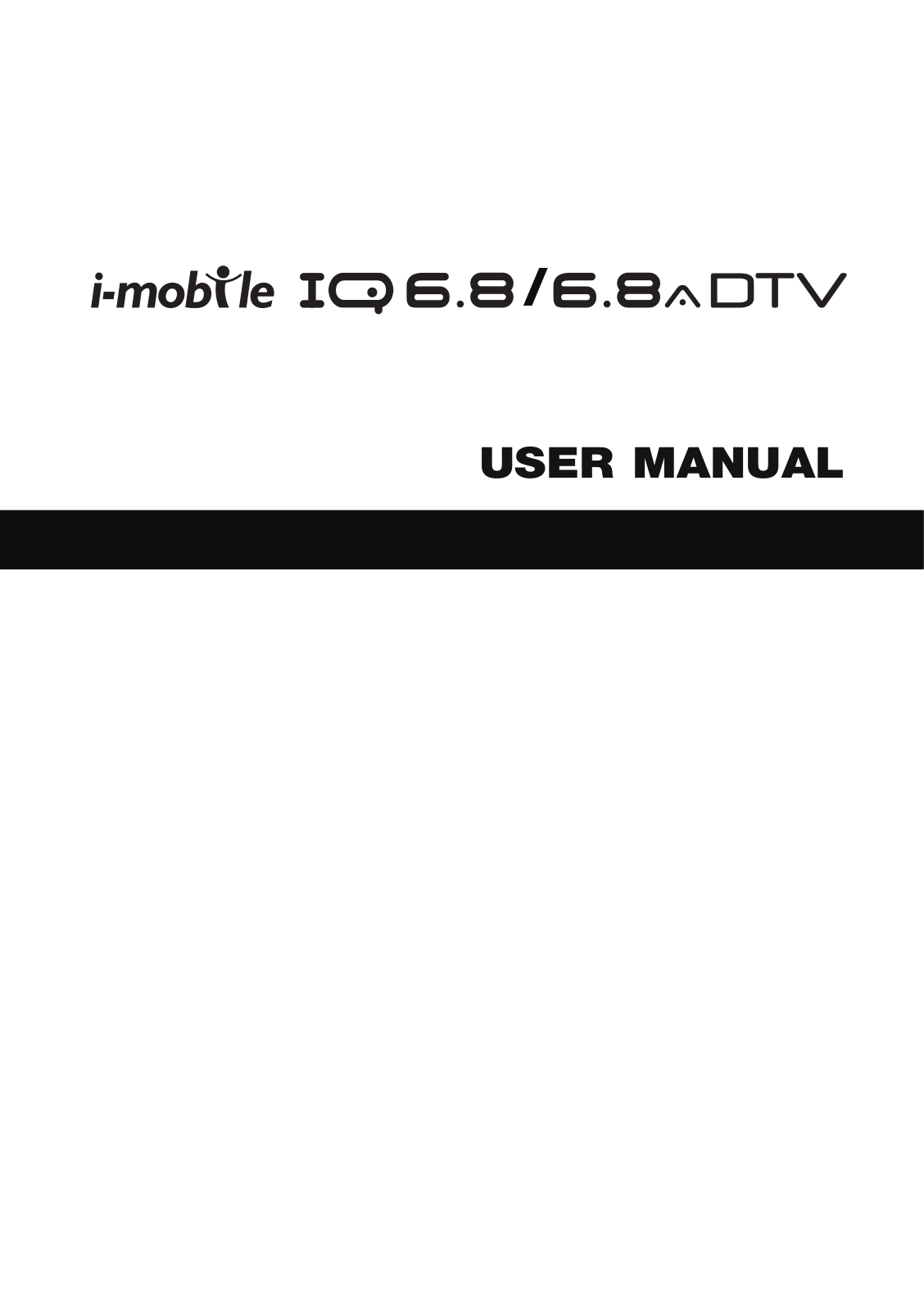 i-mobile IQ 6.8 DTV, IQ 6.8 User Manual