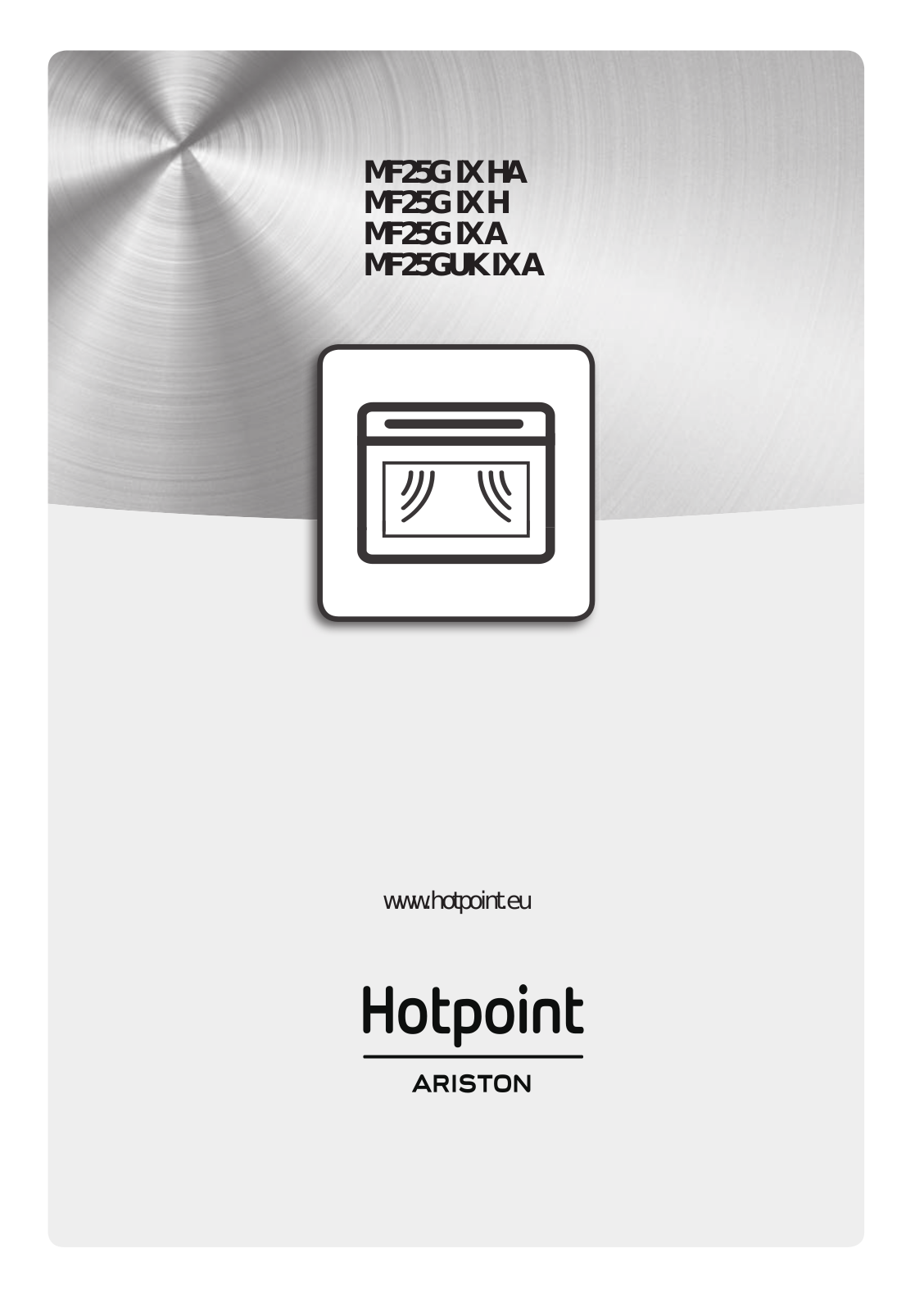 HOTPOINT/ARISTON MF25G IX HA Daily Reference Guide