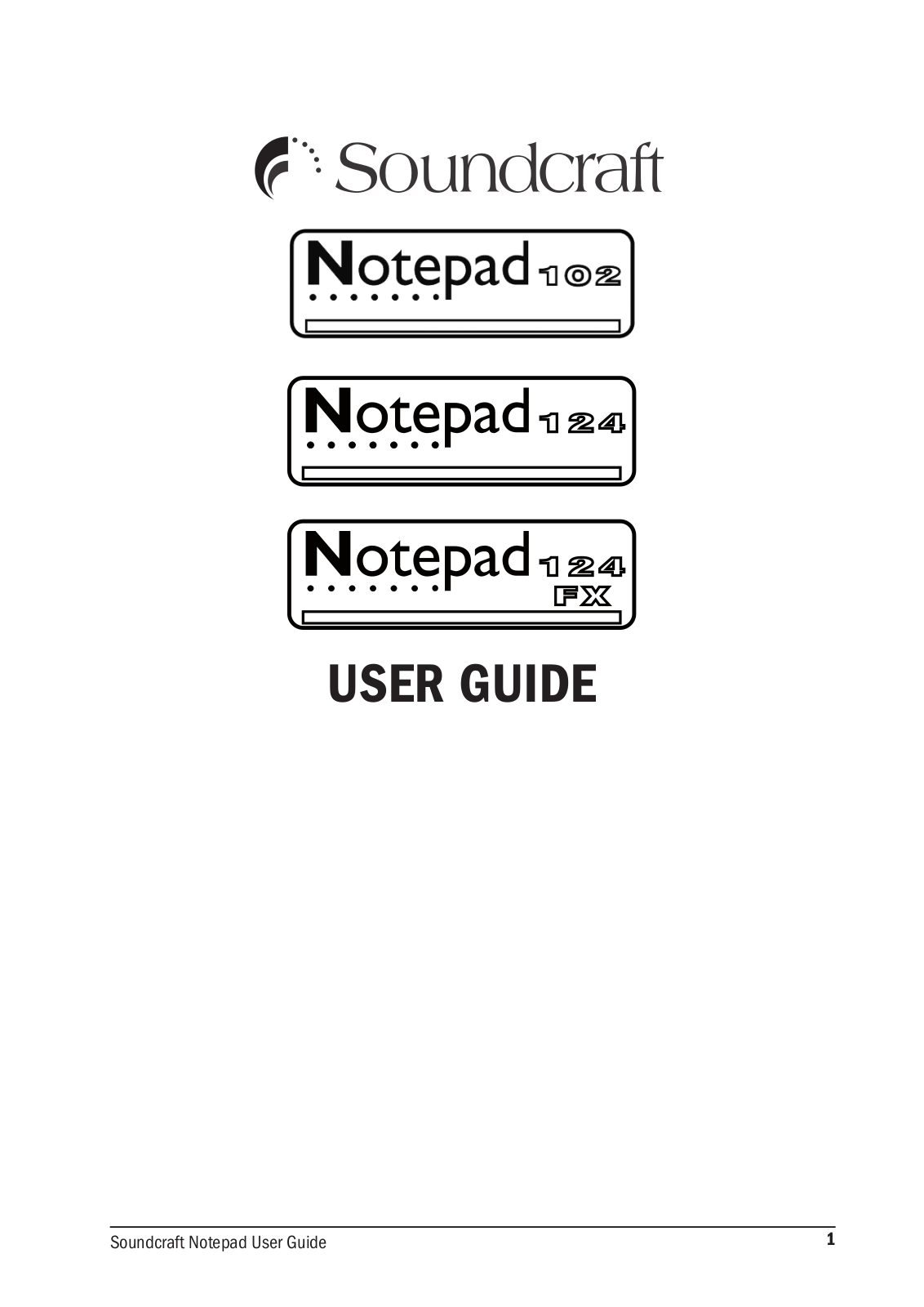 Soundcraft NOTEPAD 102, NOTEPAD 124, NOTEPAD 124 FX USER GUIDE