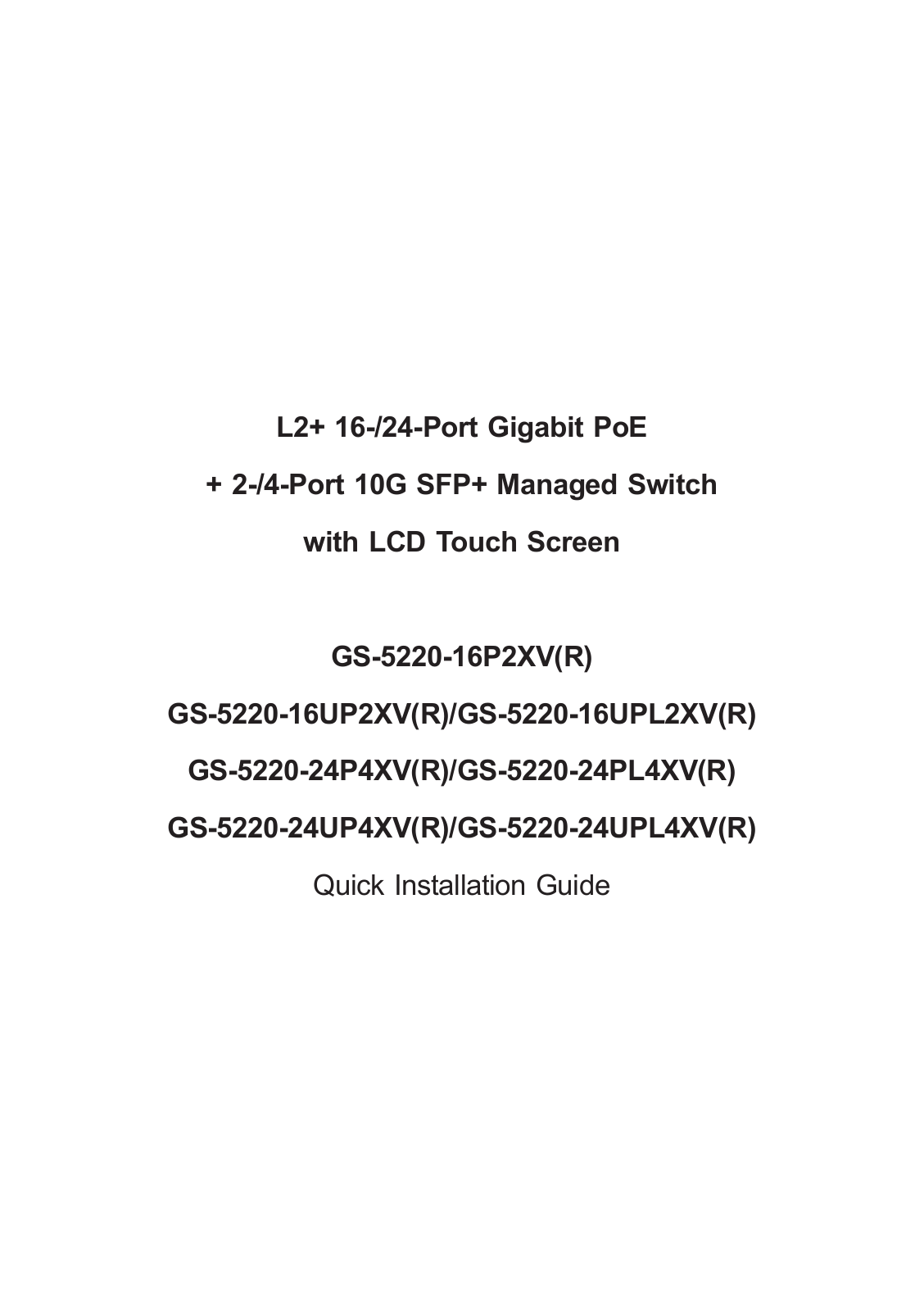 Planet GS-5220-16P2XVR, GS-5220-16UPL2XVR, GS-5220-16UP2XVR, GS-5220-16UPL2XV, GS-5220-16UP2XV Quick Installaion Manual