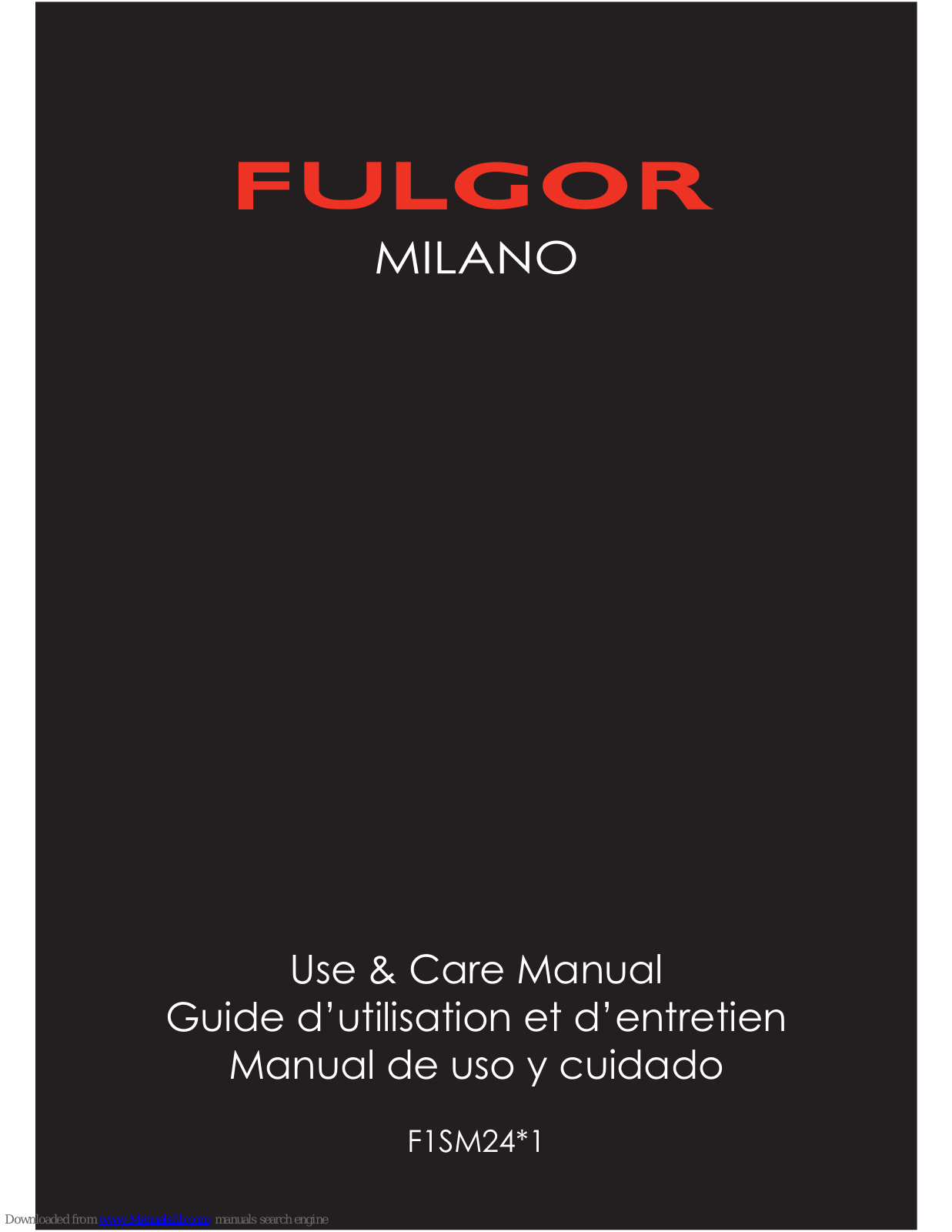 FULGOR F1SM24S1 Use & Care Manual