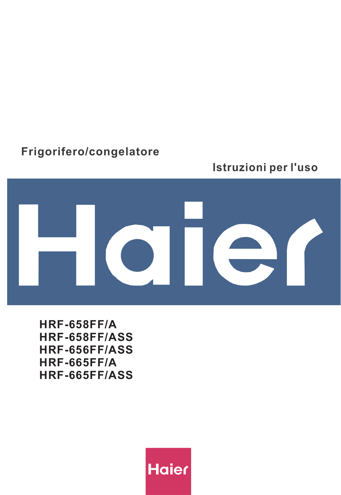 Haier HRF-658FF/A, HRF-658FF/ASS, HRF-656FF/ASS, HRF-665FF/A, HRF-665FF/ASS User Manual