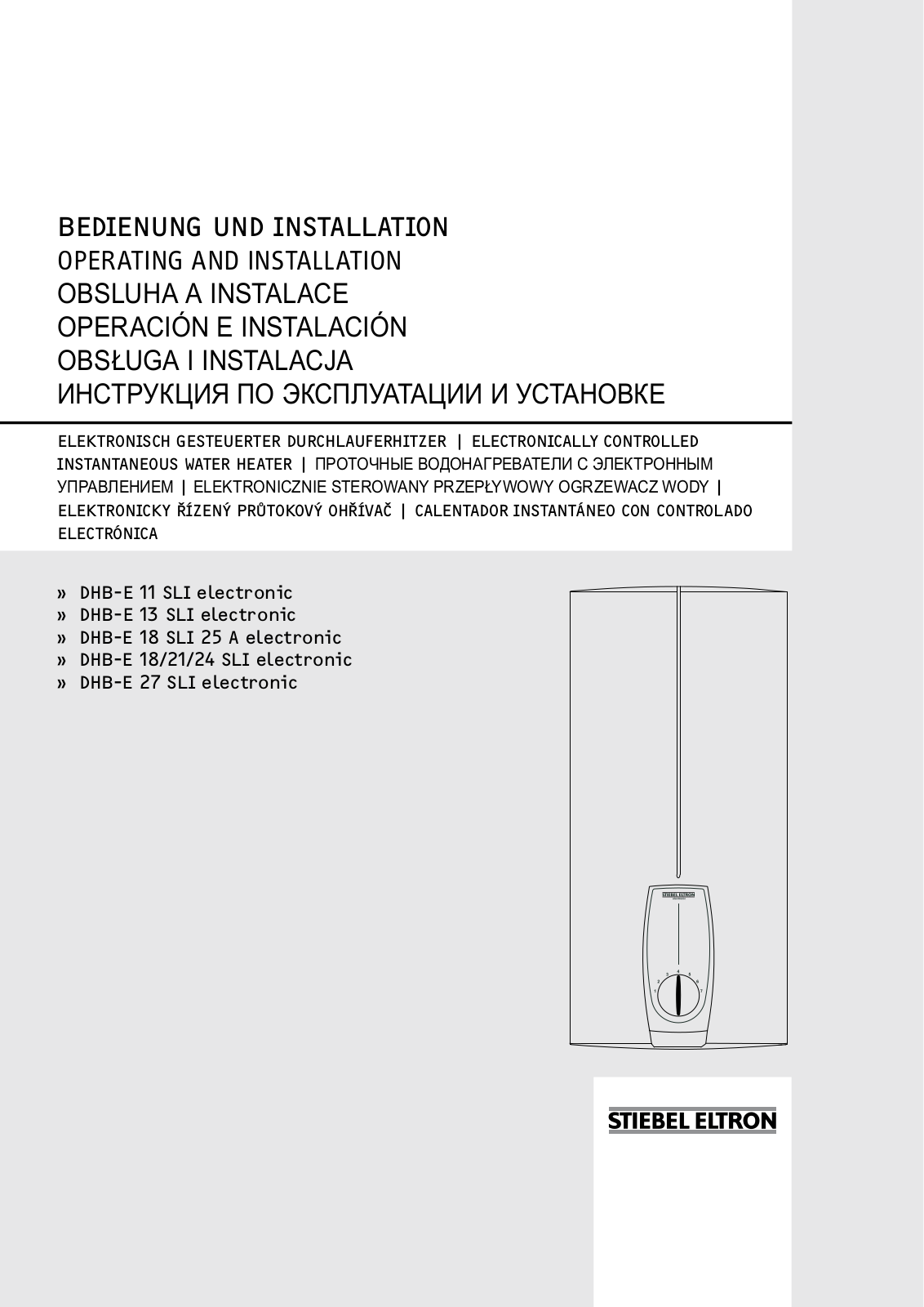 Stiebel Eltron DHB-E 11 SLI electronic, DHB-E 13 SLI electronic, DHB-E 18 SLI 25 A electronic, DHB-E 18  SLI electronic, DHB-E 21  SLI electronic Operation and installation