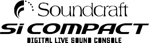 Soundcraft SI COMPACT Quick start guide
