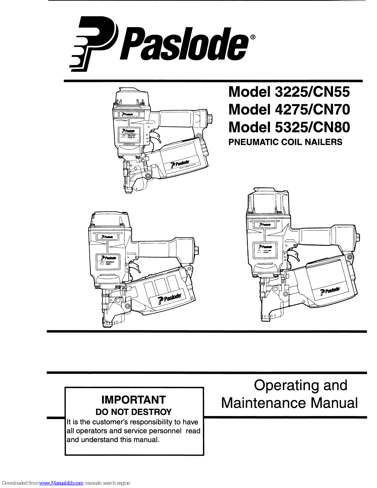 Paslode 3225, C55, 4275, CN70, 5325 Operating And Maintenance Manual