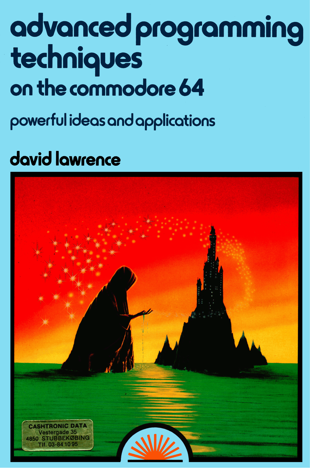 Sunshine Books Advanced Programming Techniques on the Commodore 64 a - ManualMachine.com