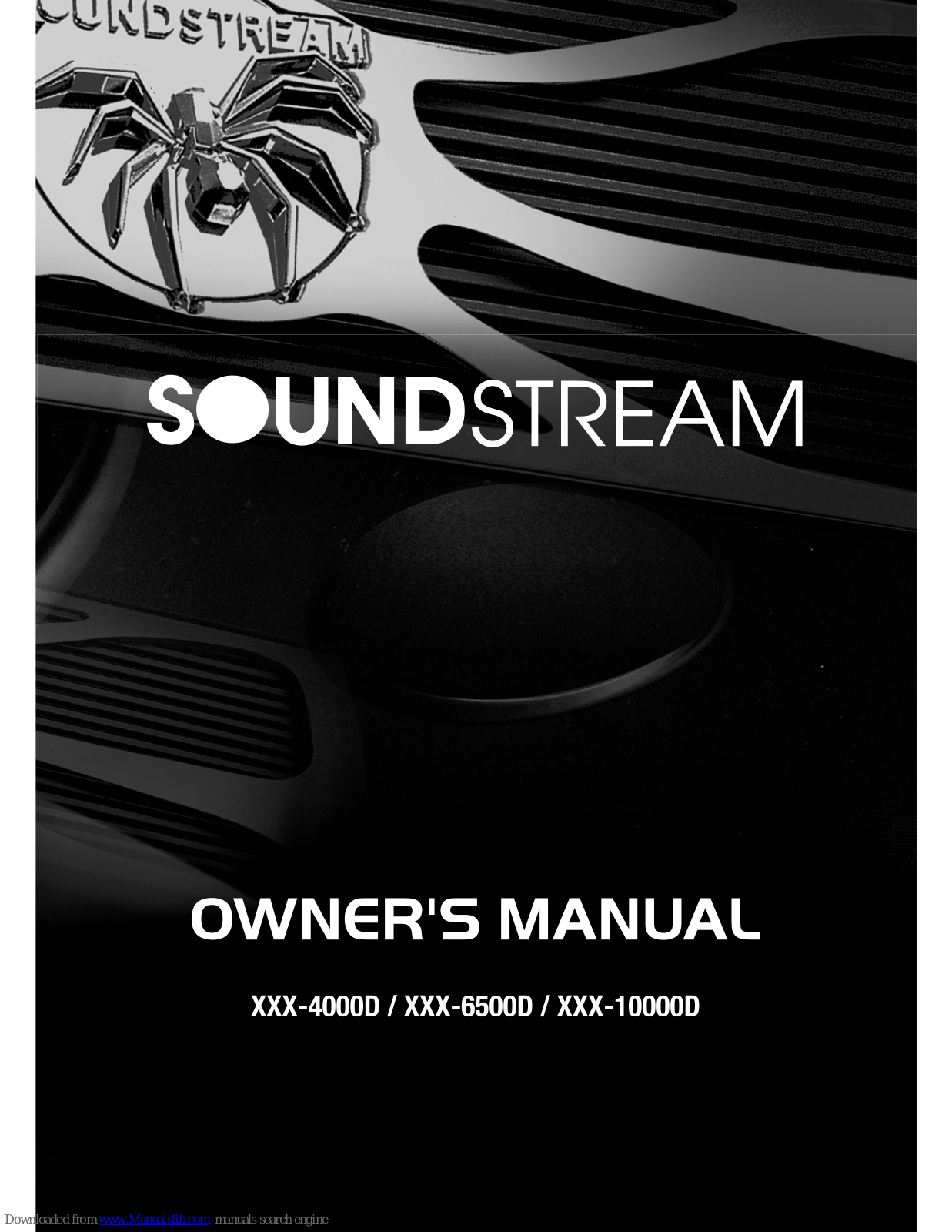 Soundstream XXX-4000D, XXX-6500D, XXX-10000D Owner's Manual