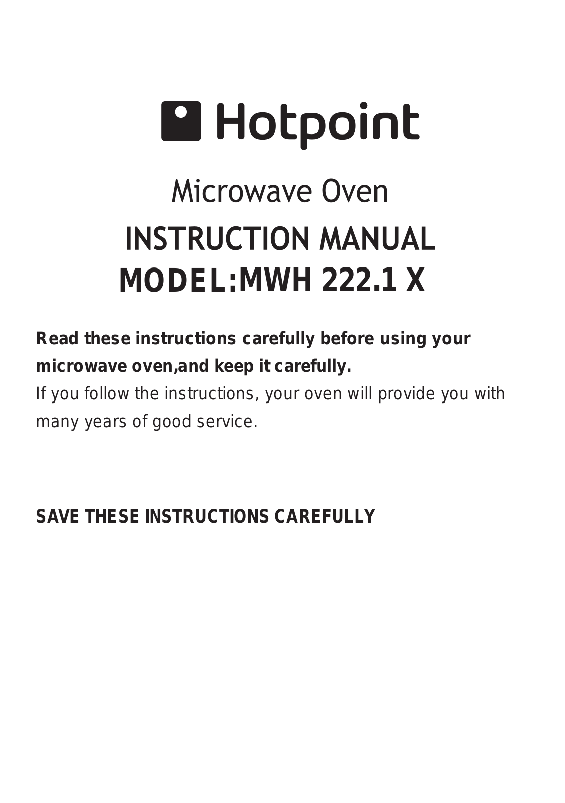 HOTPOINT MWH 222.1 X User Manual