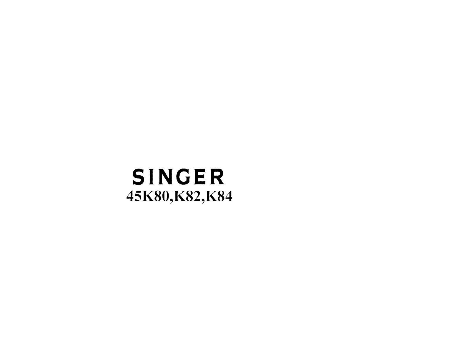 Singer 45K80, 45K82, 45K84 User Manual