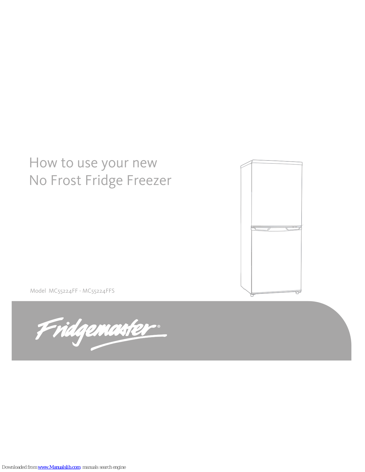 Fridgemaster MC55224FF, MC55224FFS, MC50160, MC50160S User Manual