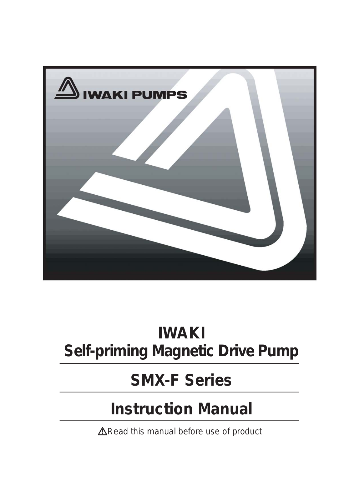 IWAKI PUMPS SMX-F Series, SMX-F220, SMX-F441, SMX-F542 Instruction Manual