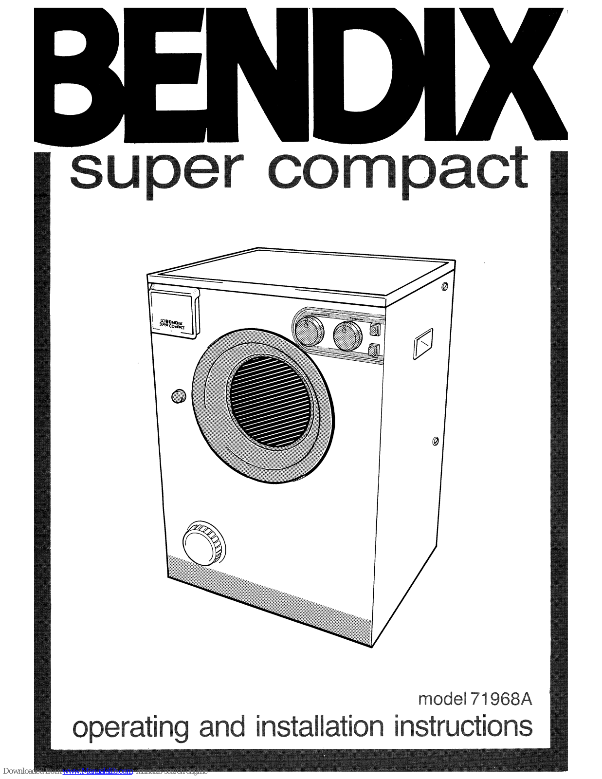 BENDIX Super Compact 71968A Operating And Installation Manual