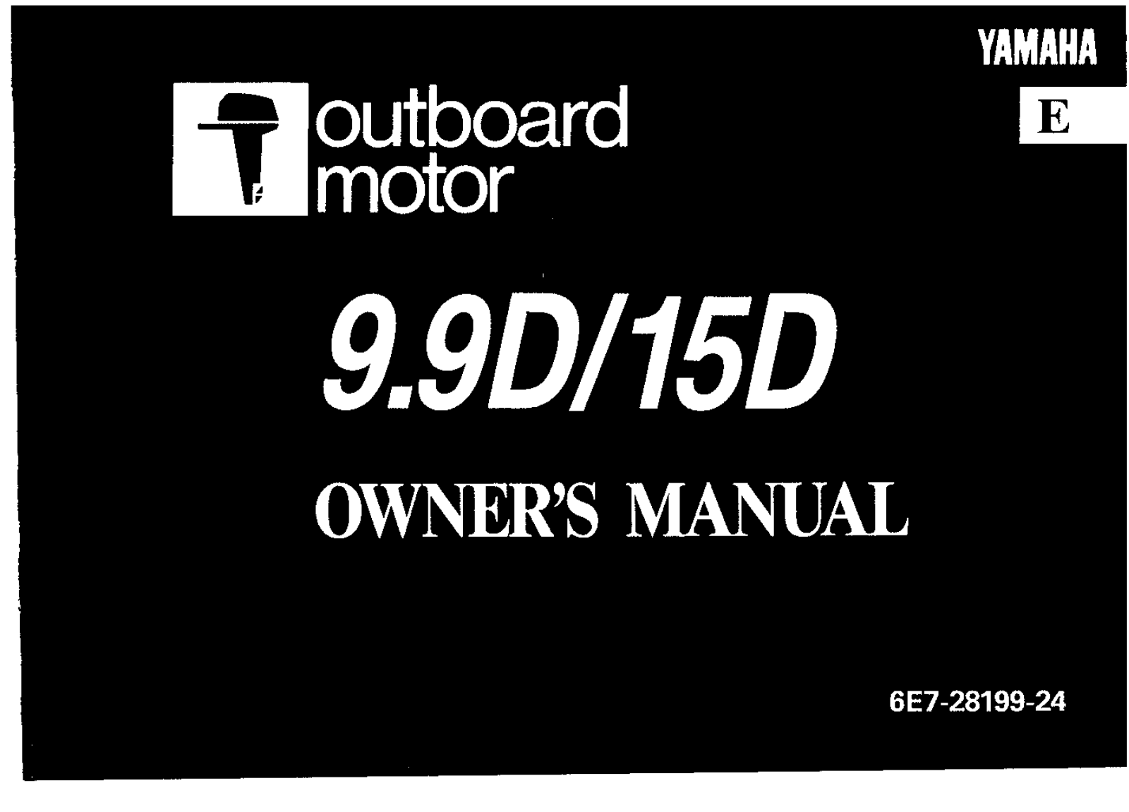 Yamaha OUTBOARD MOTOR 9.9D, OUTBOARD MOTOR 9.9DE, OUTBOARD MOTOR 15DM, OUTBOARD MOTOR 15D, OUTBOARD MOTOR 15DE Manual