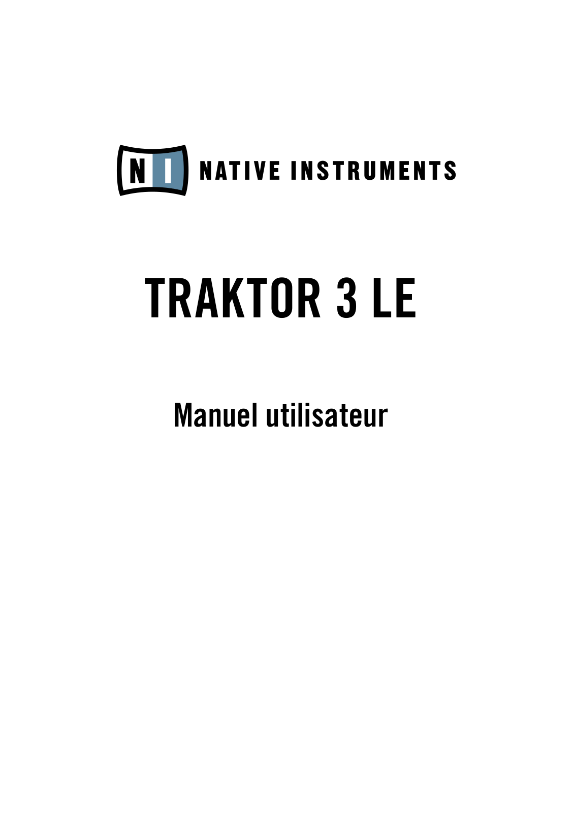 NATIVE INSTRUMENTS Traktor 3 LE Manuel utilisateur