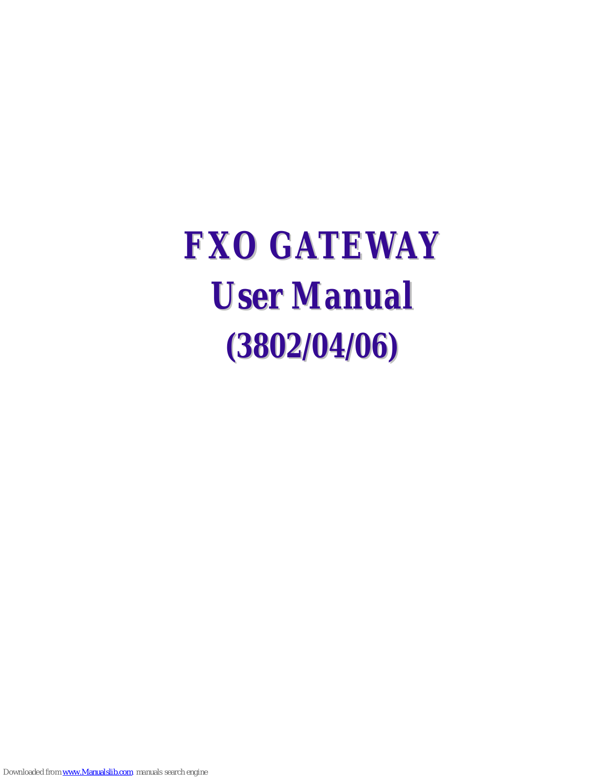 WELLTECH FXO GATEWAY H.323 3802 - VERSION 117B, FXO GATEWAY H.323 3804 - VERSION 117B, FXO GATEWAY H.323 3806 - VERSION 117B, 3802 FXO User Manual