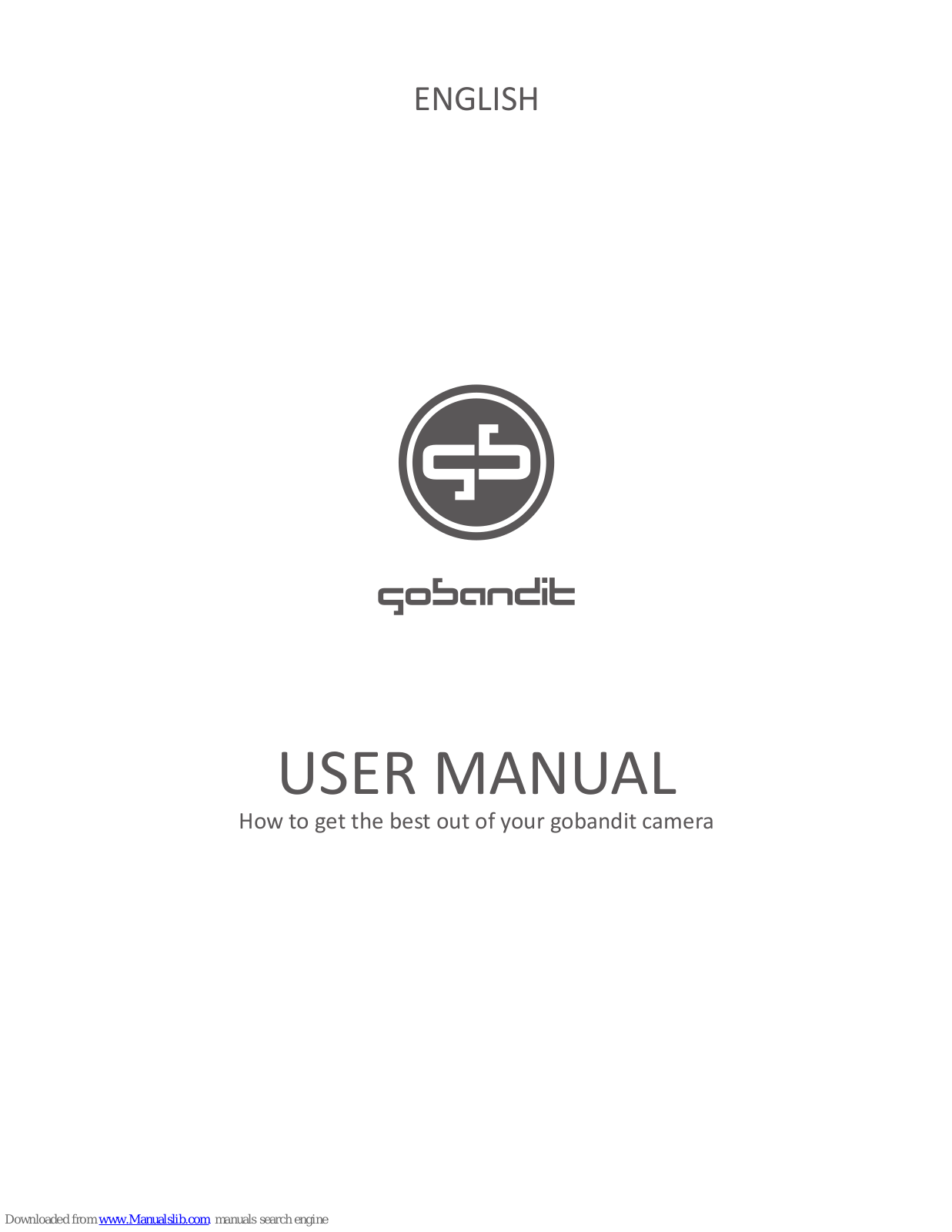 gobandit Action, LIVE, MOBILE Camera User Manual - ManualMachine.com