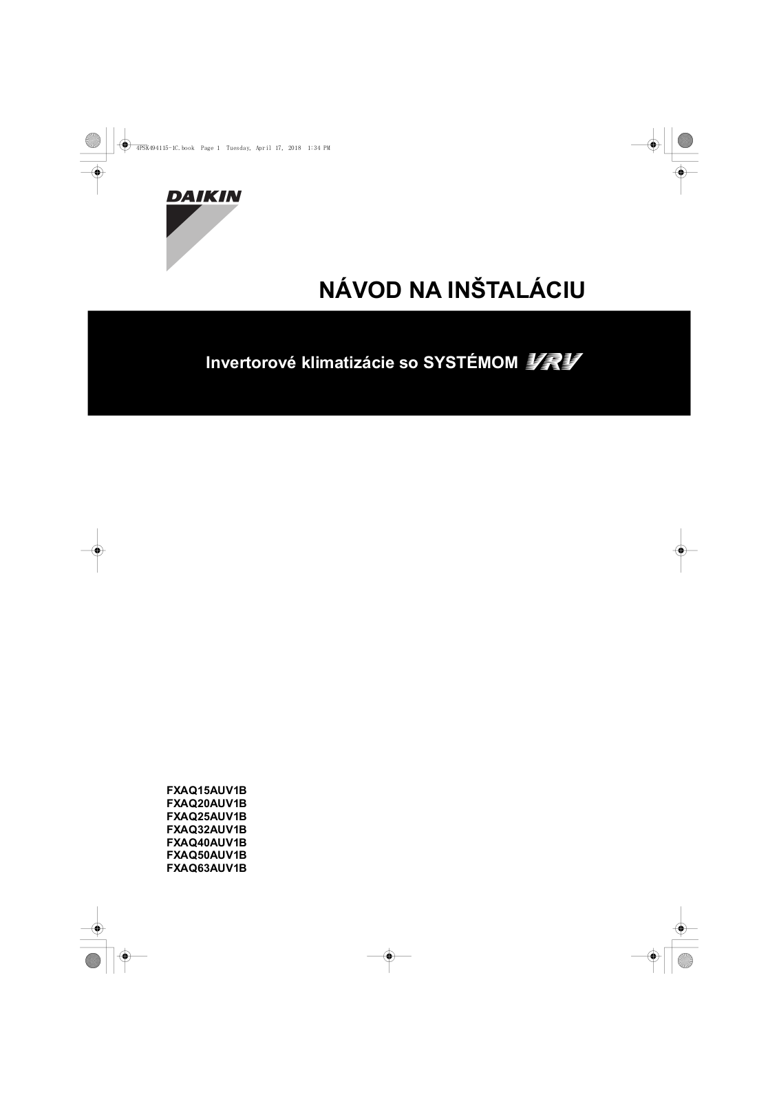 Daikin FXAQ15AUV1B, FXAQ20AUV1B, FXAQ25AUV1B, FXAQ32AUV1B, FXAQ40AUV1B Installation manuals