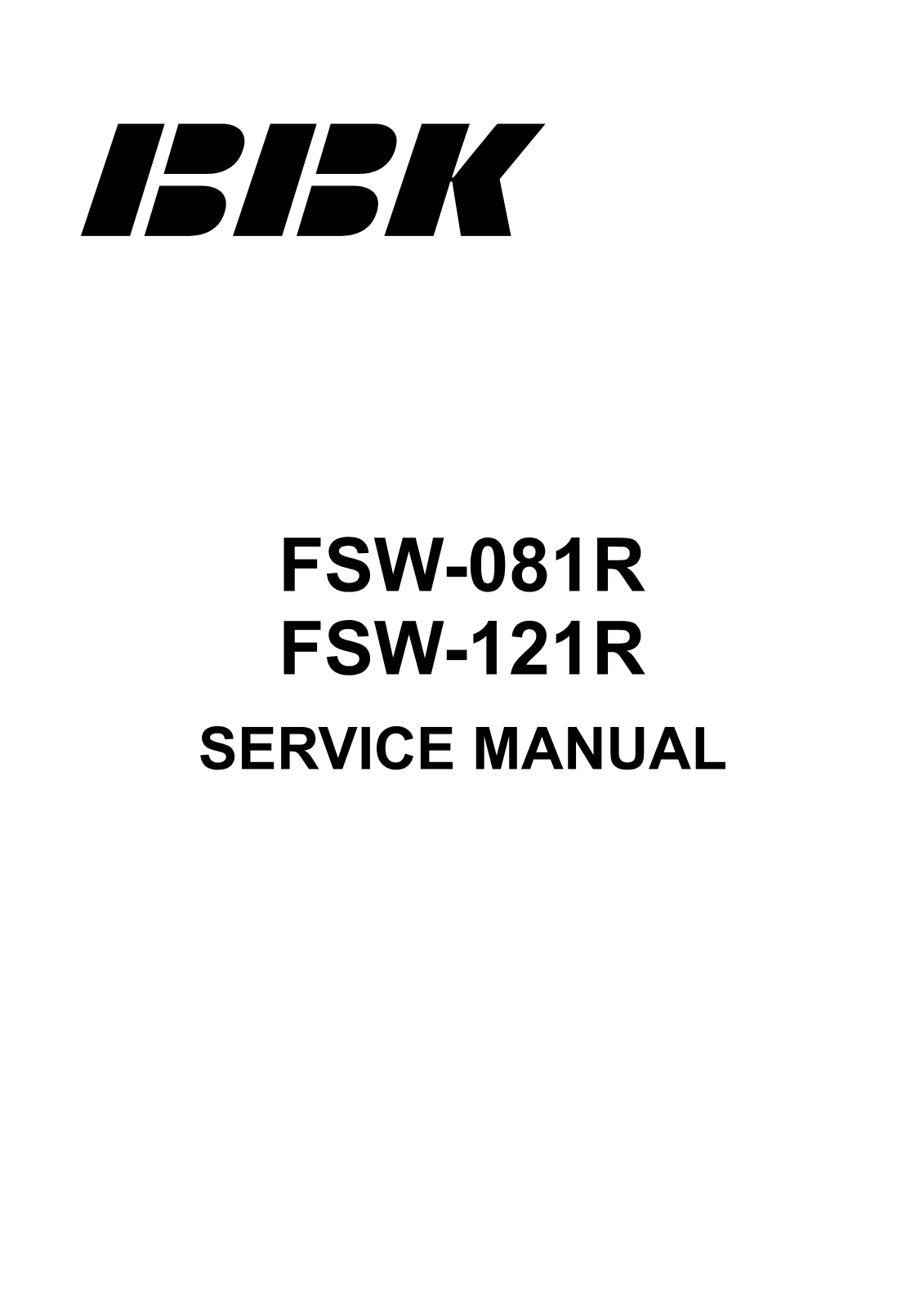 BBK FSW-081R, FSW-121R Service Manual