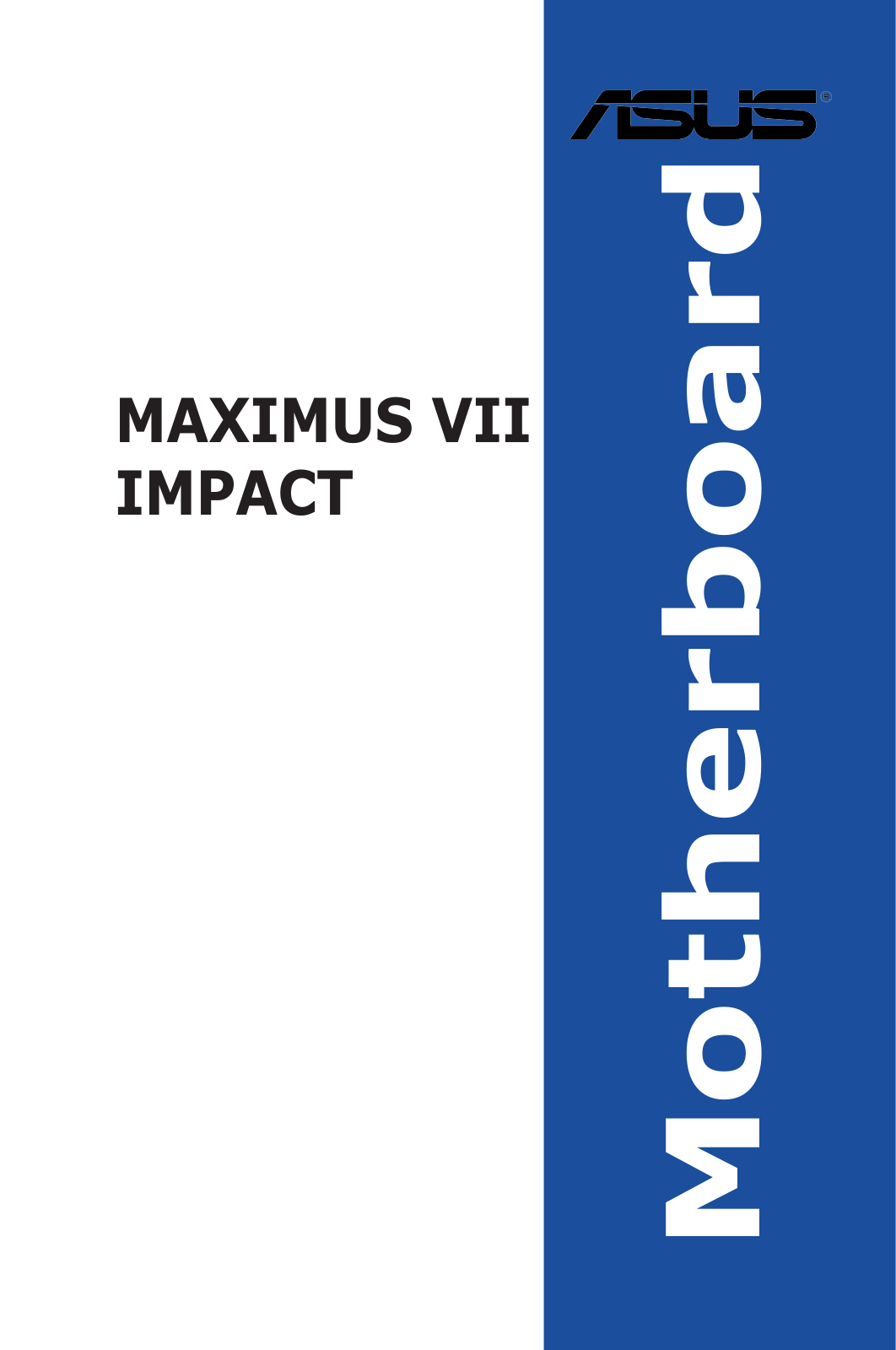 Asus MAXIMUS VII IMPACT User’s Manual