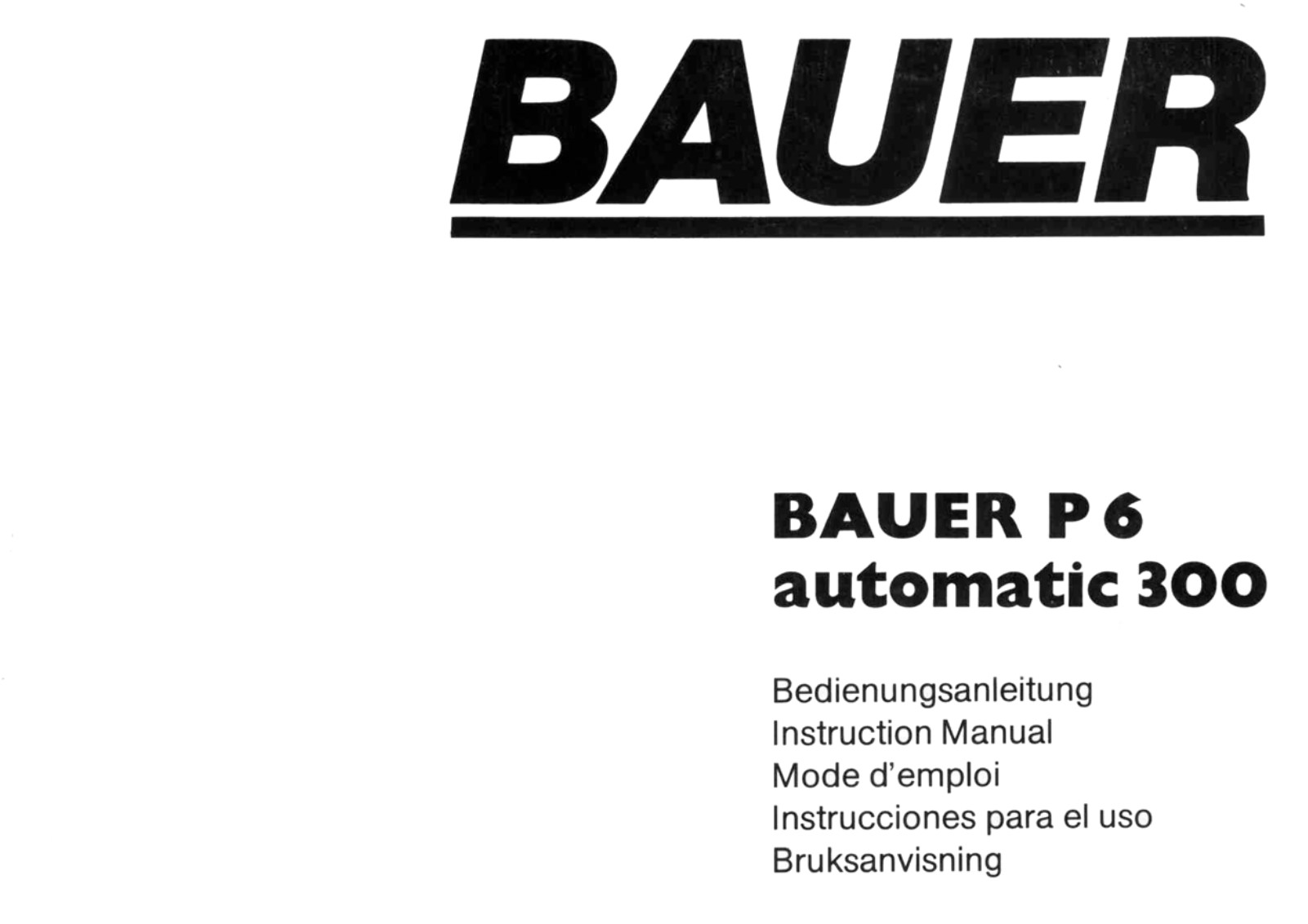 Bauer P6 Automatic 300 User Manual