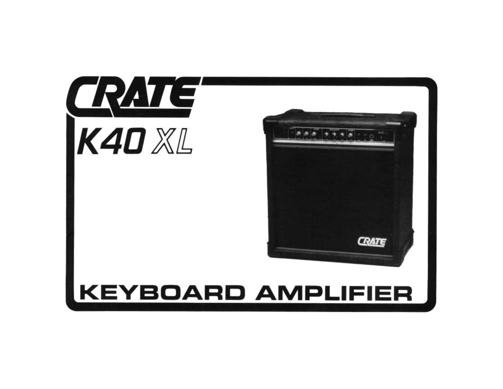 Crate K40XL Owner's Manual