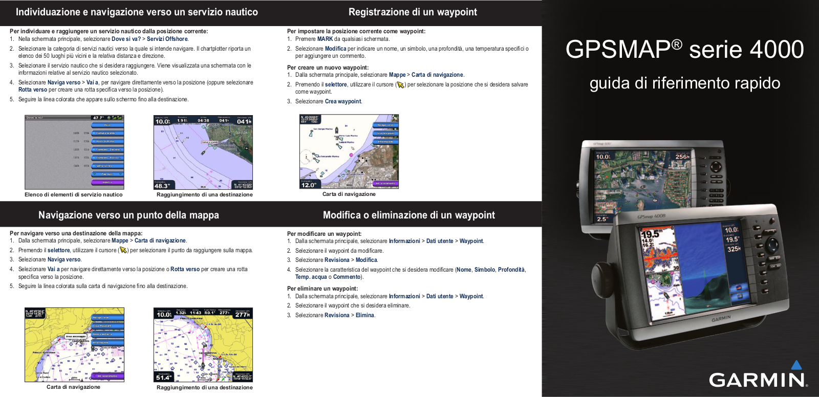 Garmin GPSMAP 4208, GPSMAP 4010, GPSMAP 4008, GPSMAP 4210, GPSMAP 4212 quick reference guide