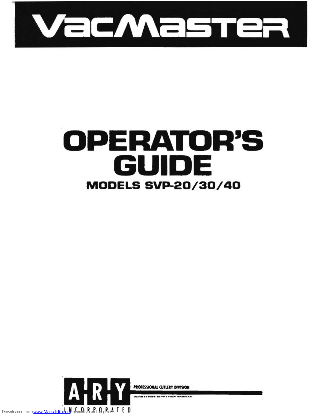 Vacmaster SVP-20, SVP-40, SVP-30 Operator's Manual - ManualMachine.com