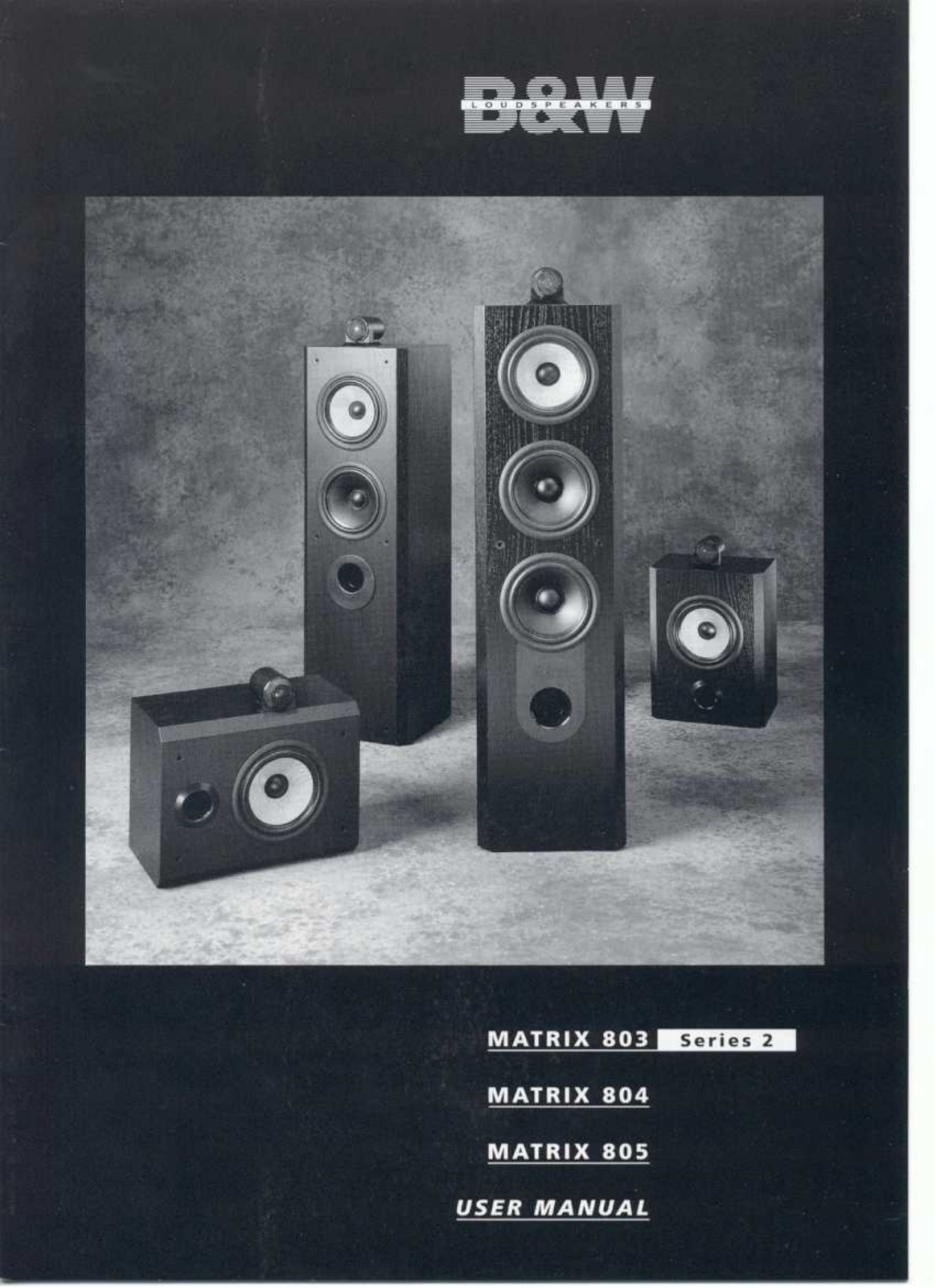 Bowers and Wilkins 803 Mk2, 803-S-2, 804 Mk2, 804-S-2, 805 Mk2 Owners manual