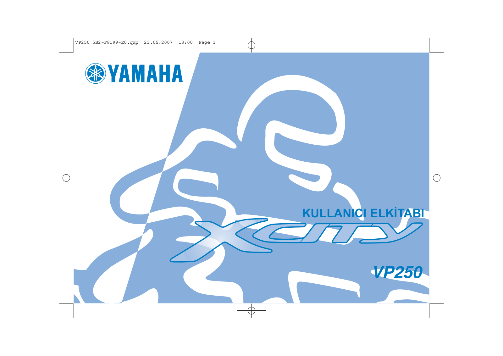 Yamaha XCITY250 – 2015, XCITY250 – 2011, XCITY250 – 2010, XCITY250 – 2012, XCITY250 – 2014 User manual