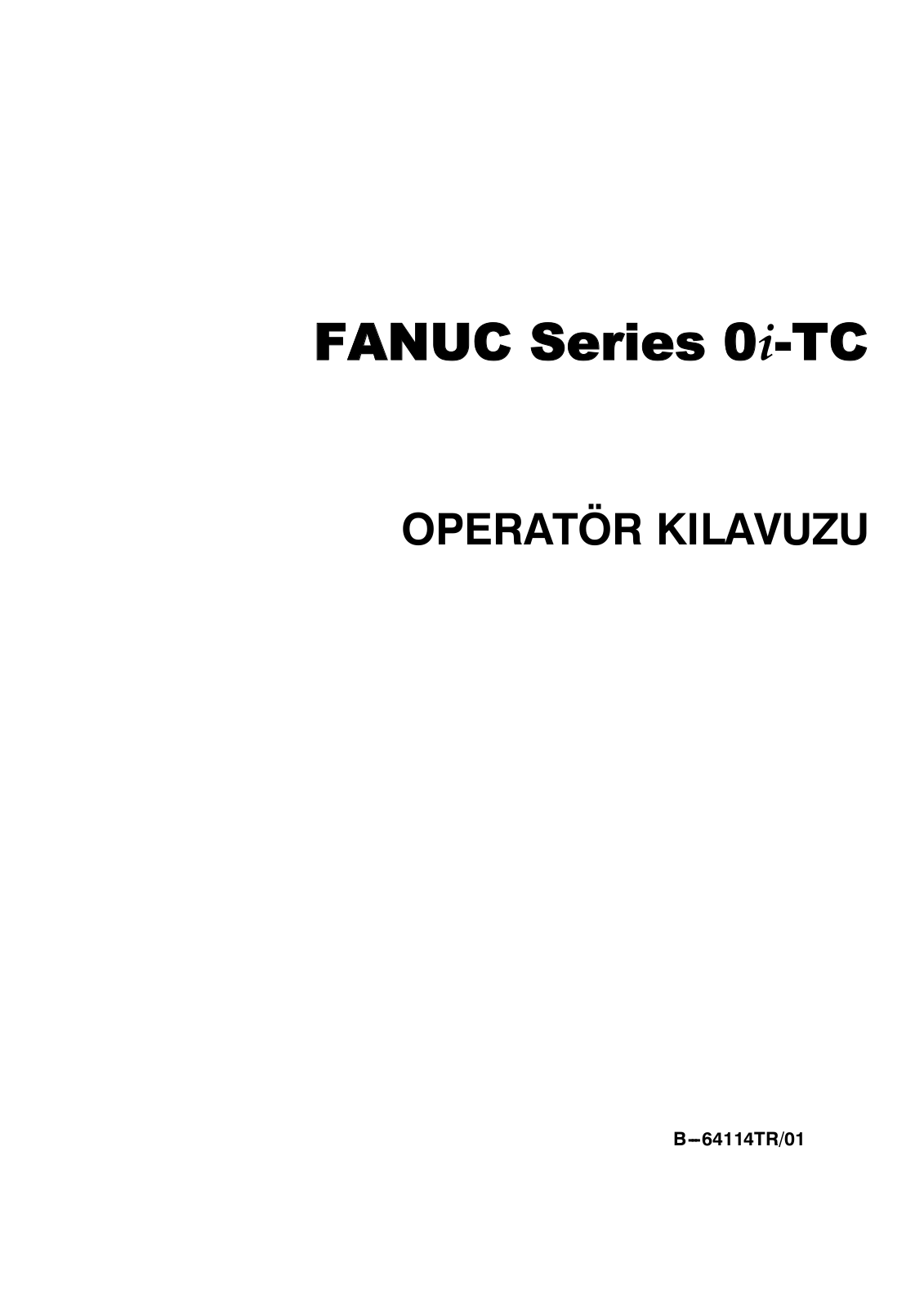 fanuc 0i-TC OPERATÖR KILAVUZU