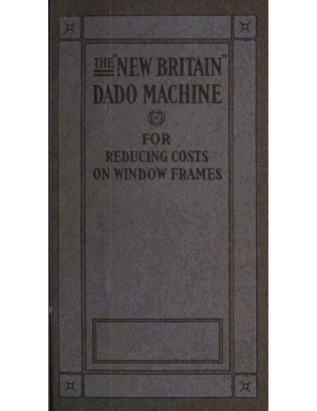 New Britain Machine Dado Machine for Reducing Costs on Window Frames Other - ManualMachine.com