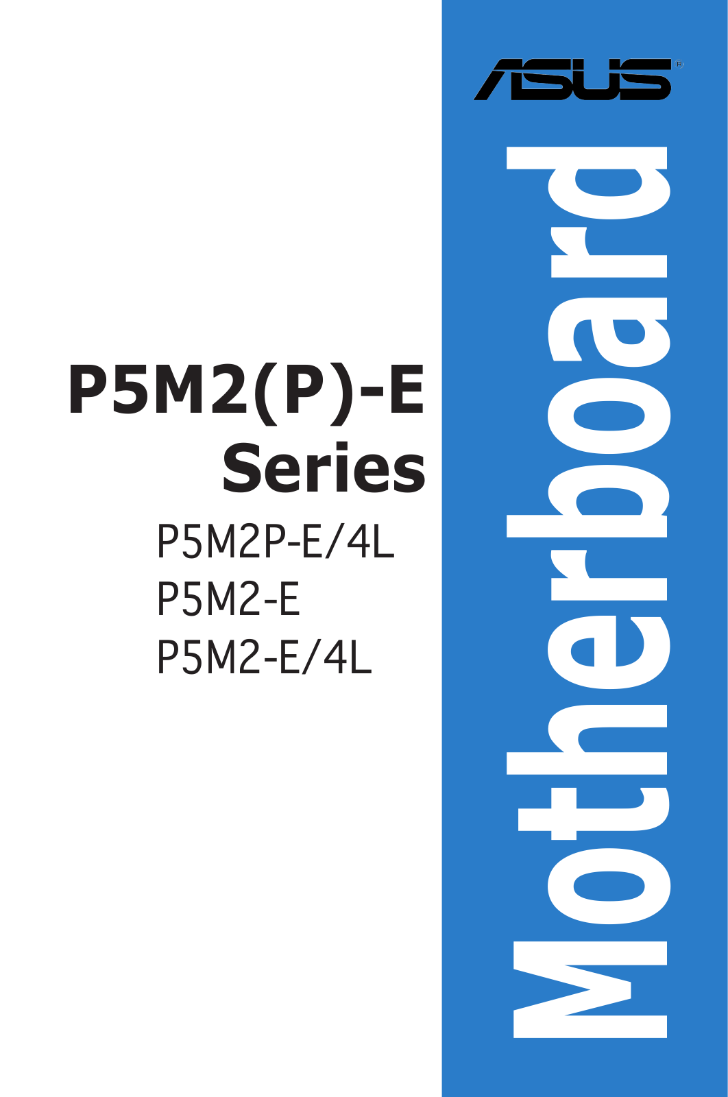 Asus P5M2P-E/4L, P5M2-E/4L, P5M2-E User’s Manual